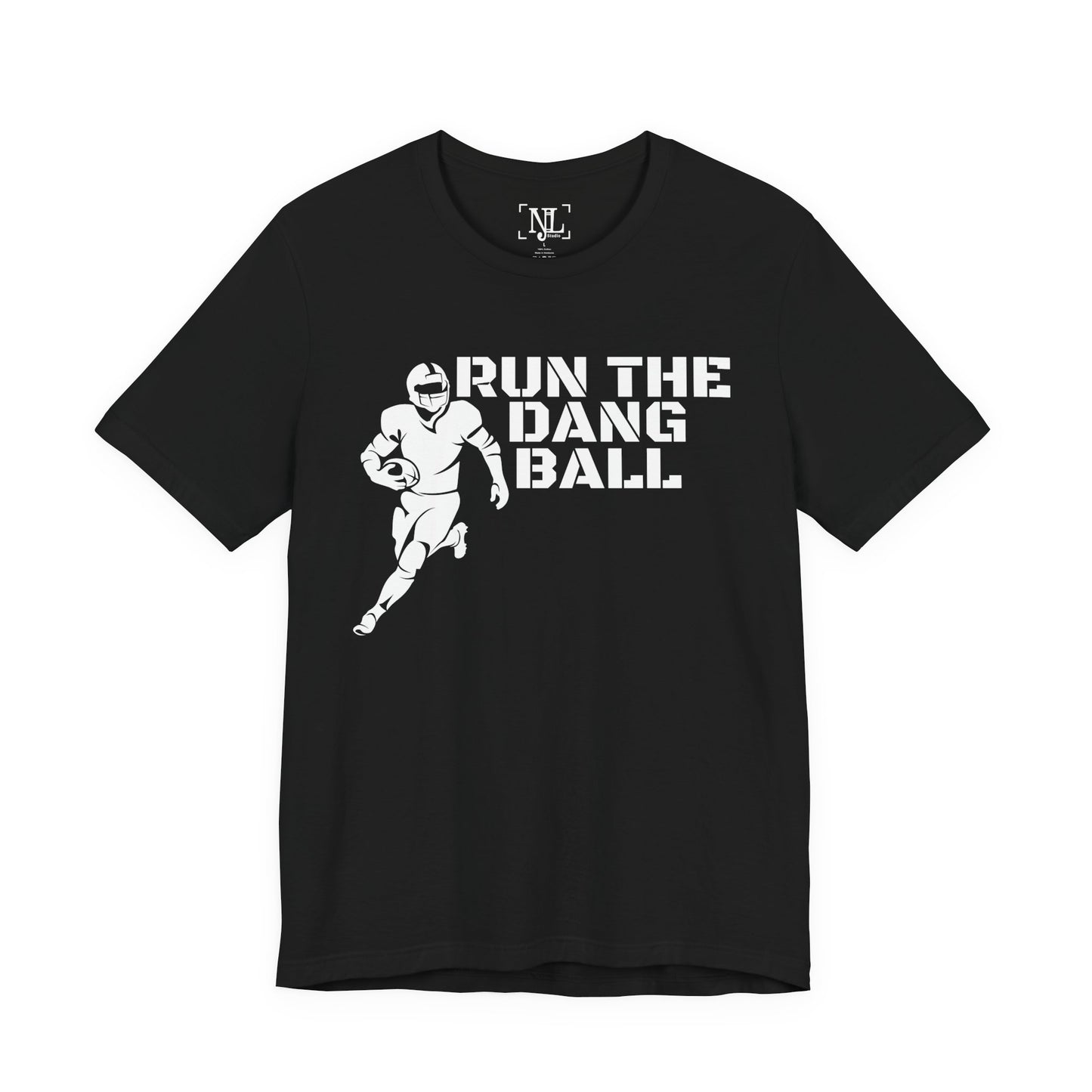 Run the Dang Ball T-Shirt — Football Player Graphic Tee (White Text)