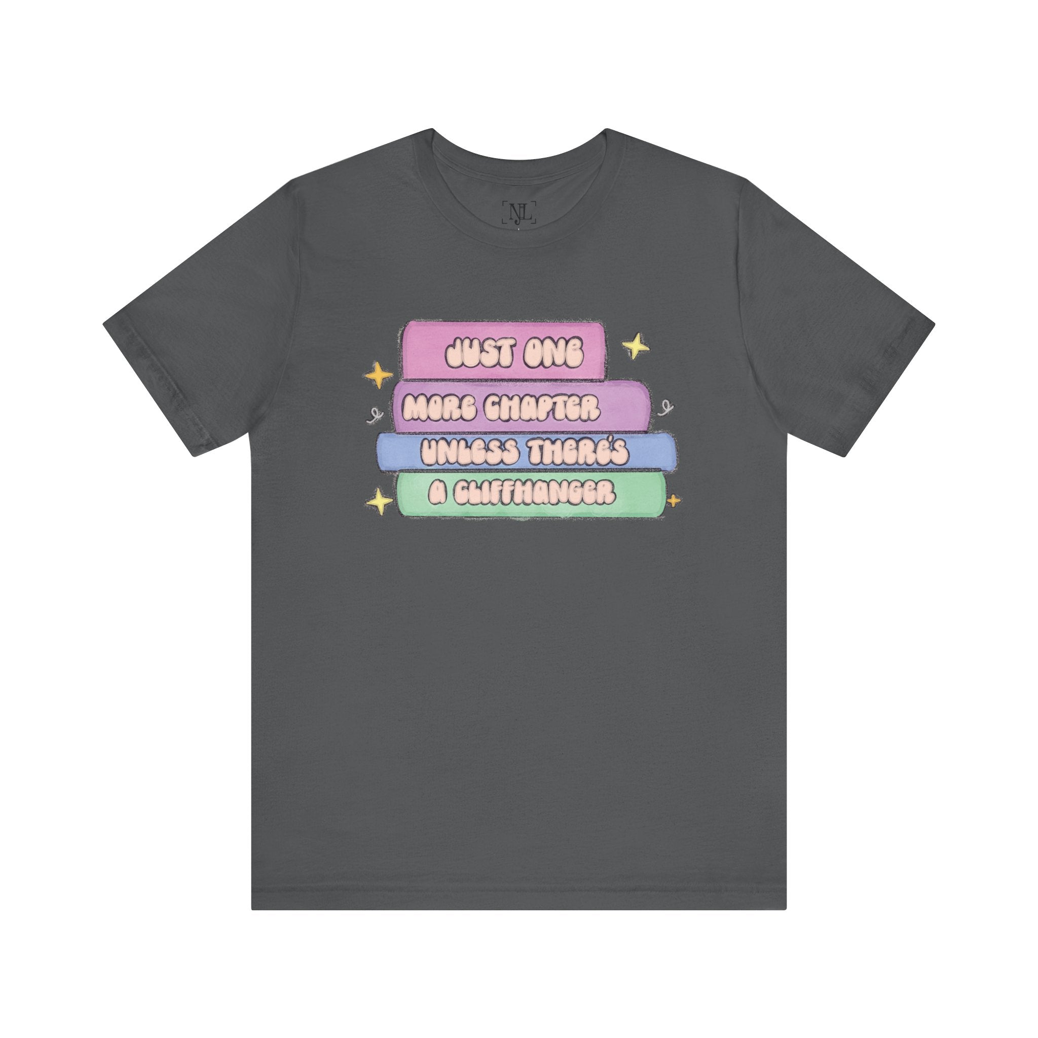 Book Lover Tee — "Just One More Chapter Unless There’s A Cliffhanger" Pastel Graphic