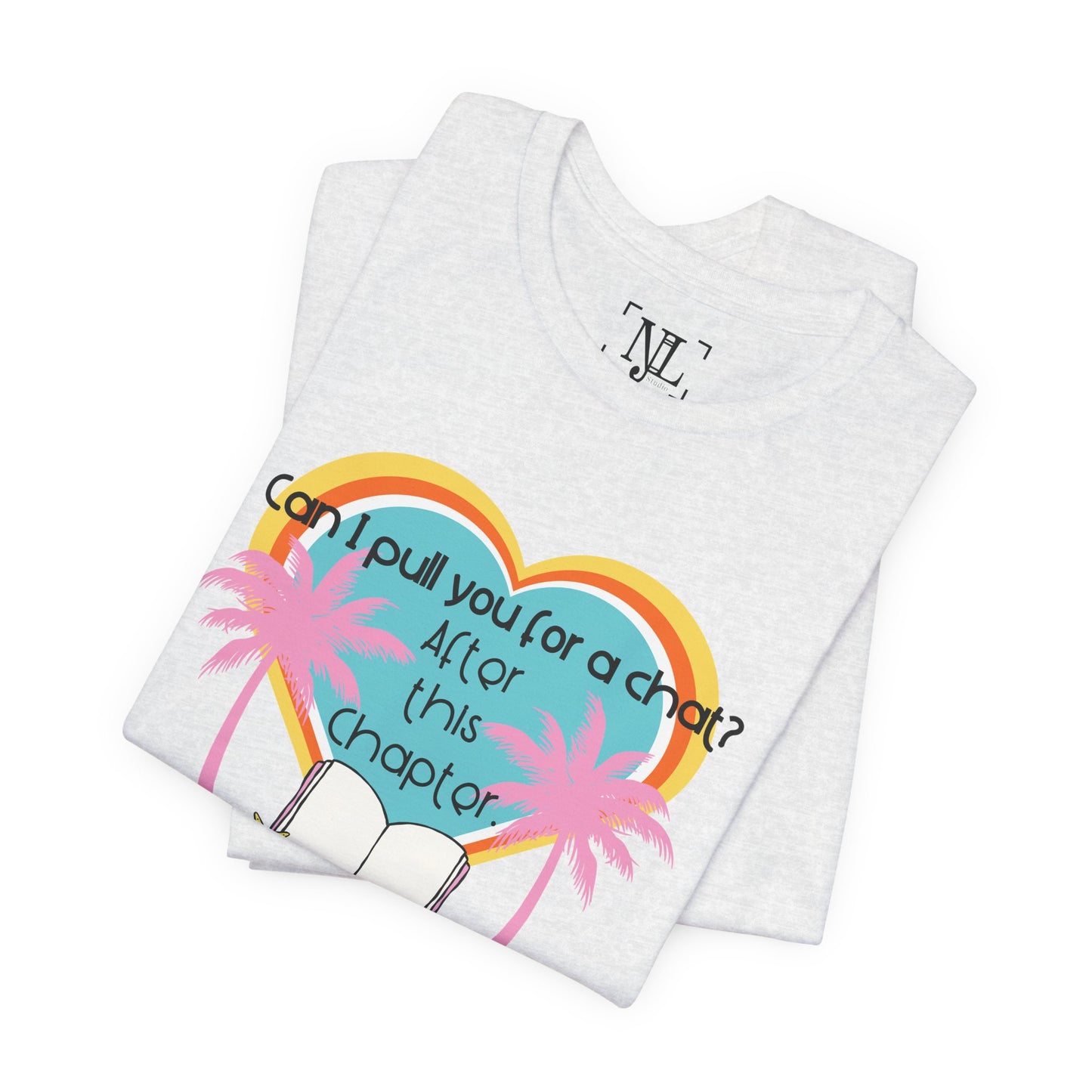 Can I Pull You For A Chat? - Bookish Villa Inspired Tee