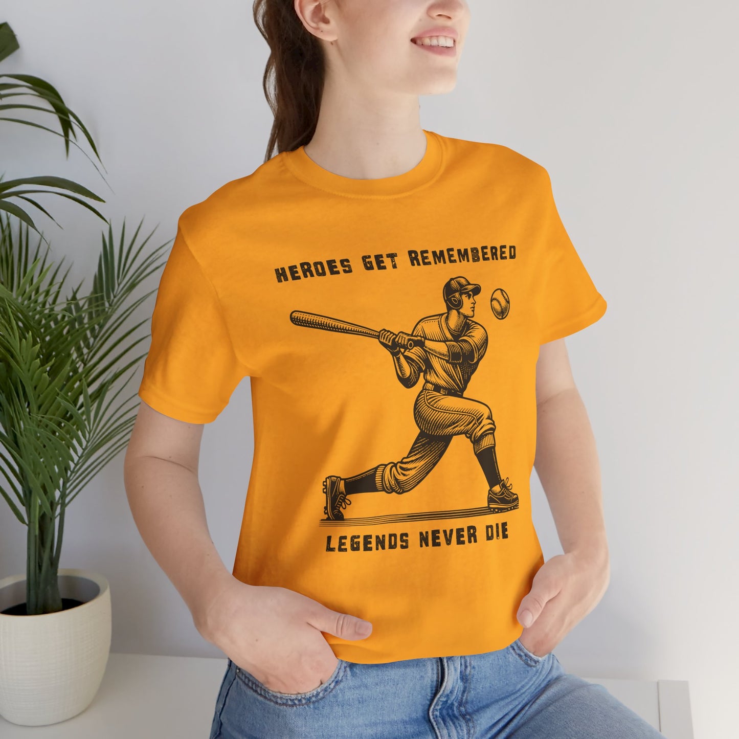 Baseball Tribute Tee — "Heroes Get Remembered, Legends Never Die"