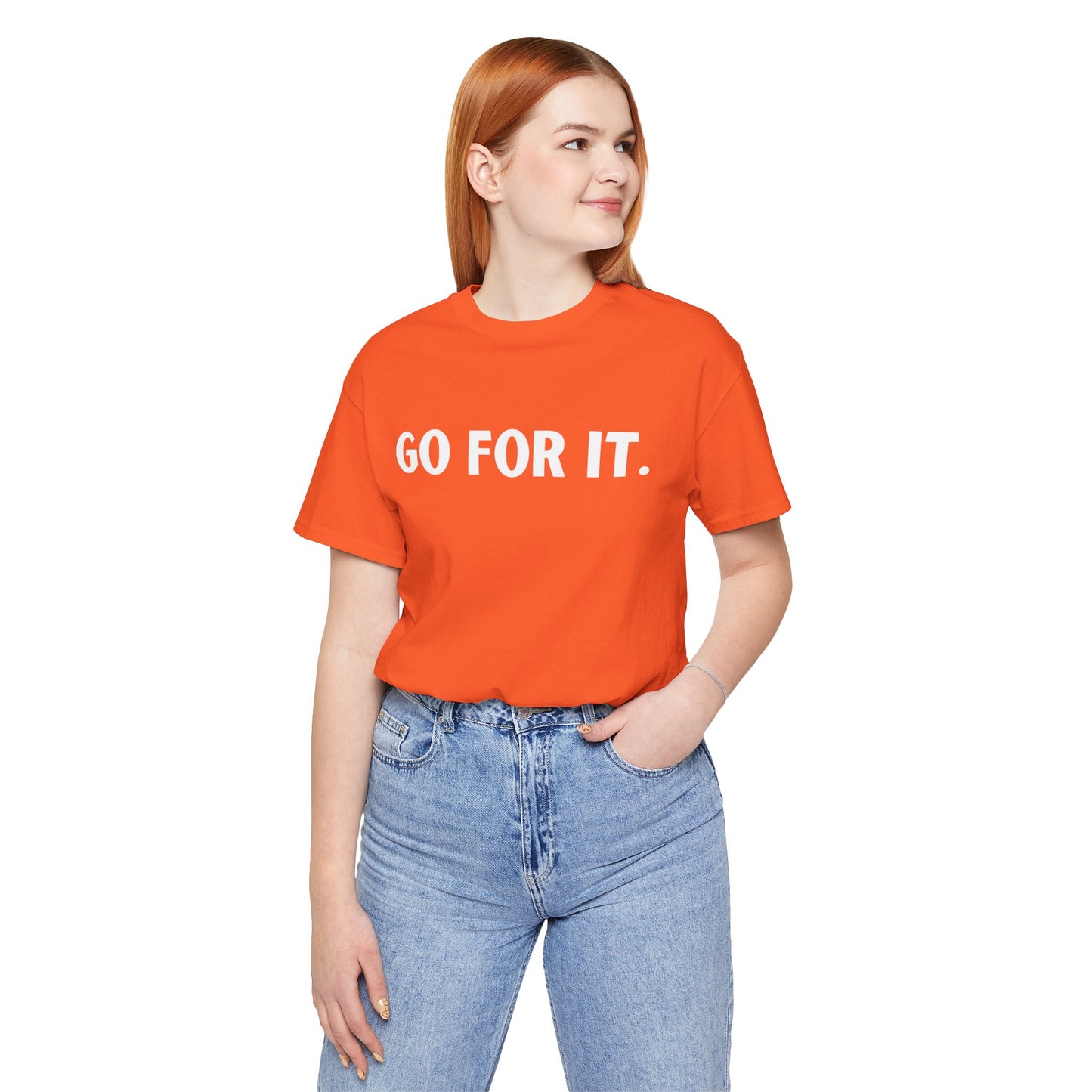 Go For It — Motivational Graphic T-Shirt (White Text)