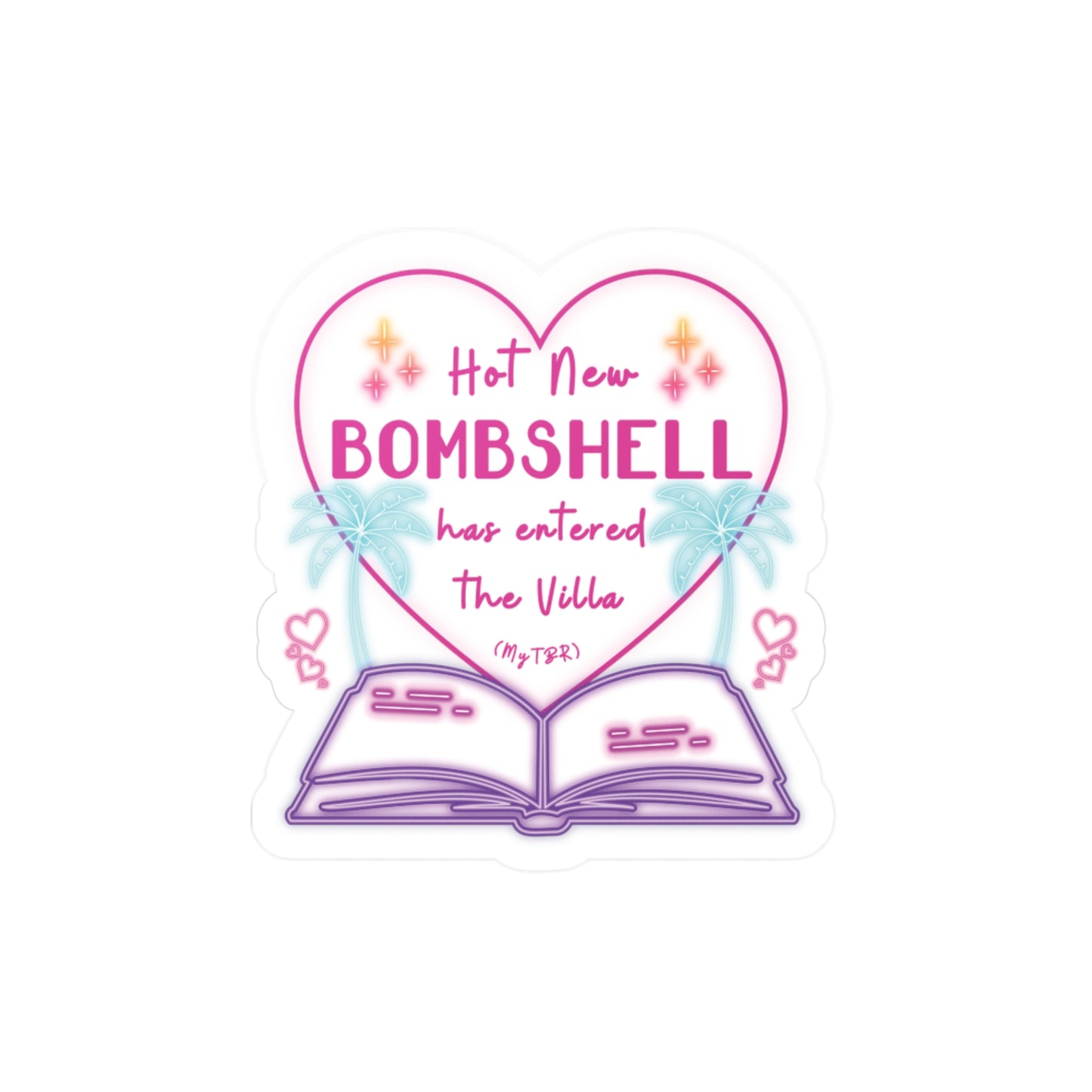 Hot New Bombshell Has Entered The Villa - Bookish Villa Inspired Sticker