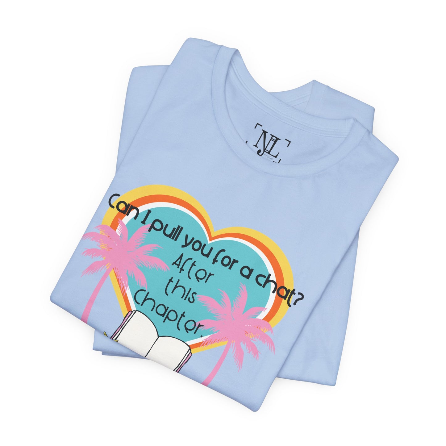 Can I Pull You For A Chat? - Bookish Villa Inspired Tee