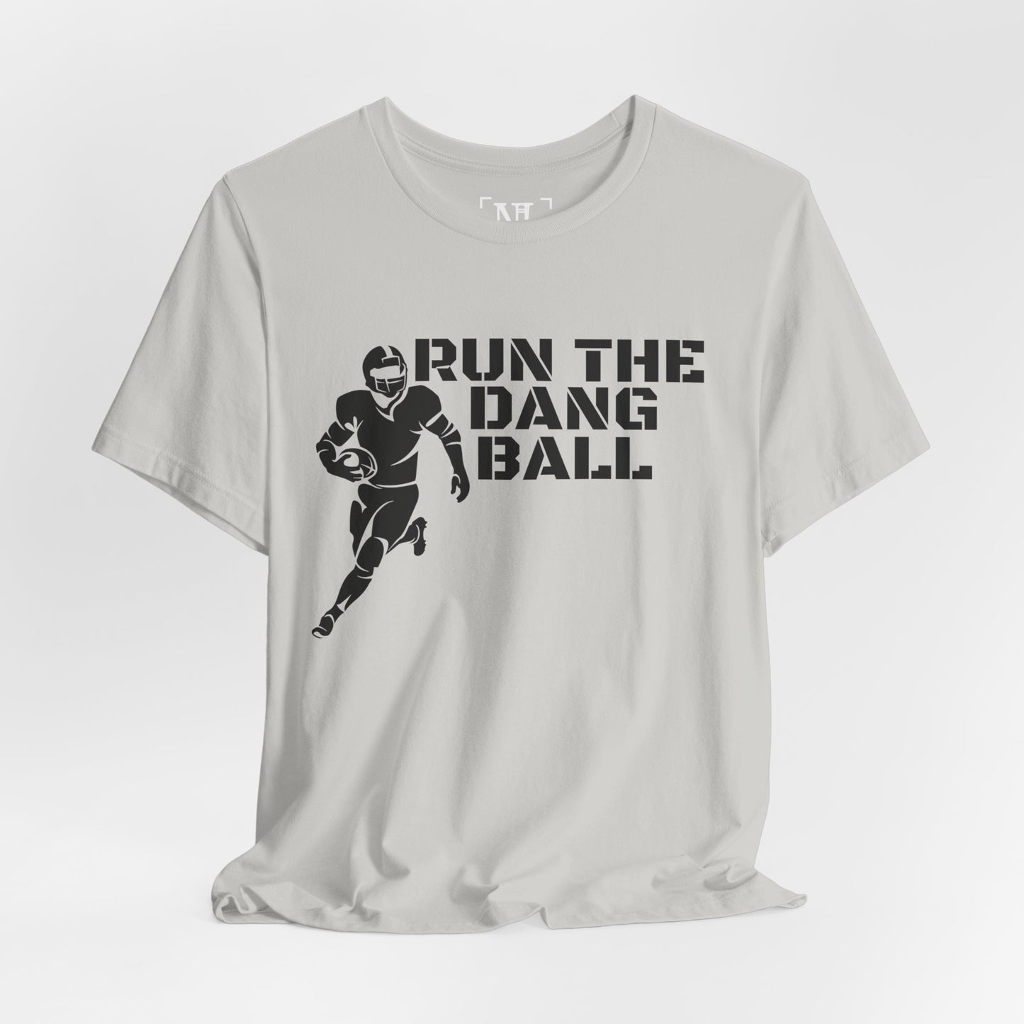 Run the Dang Ball T-Shirt — Football Player Graphic Tee