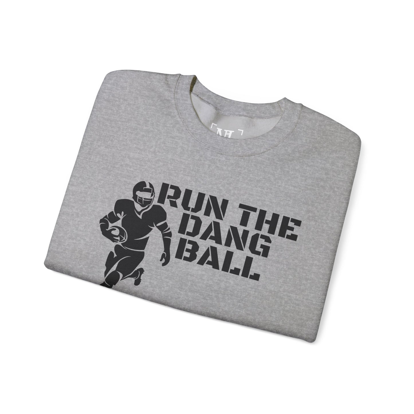 Football 'Run the Dang Ball' Crewneck Sweatshirt