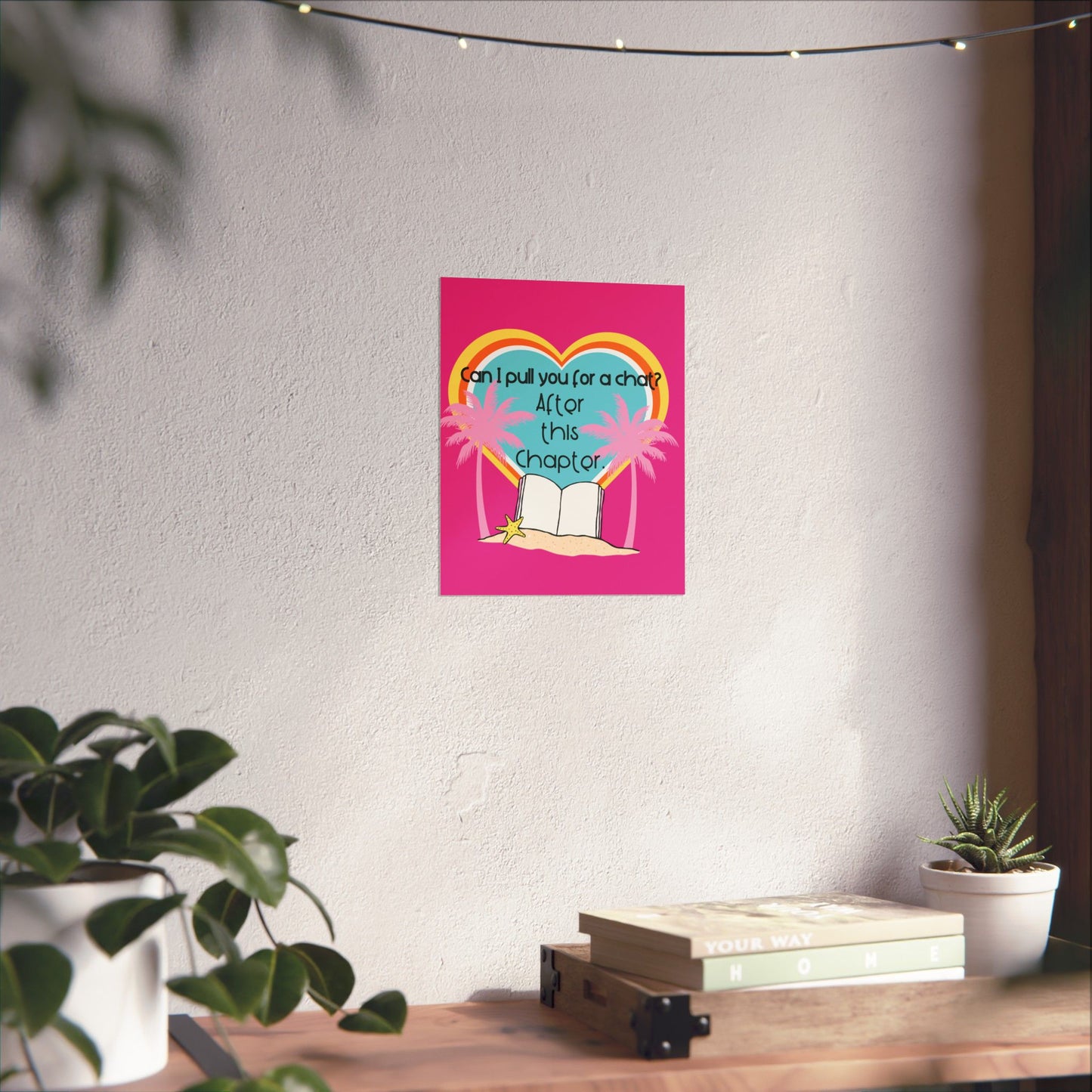 Can I Pull You for a Chat? - Bookish Villa Inspired Matte Vertical Wall Art