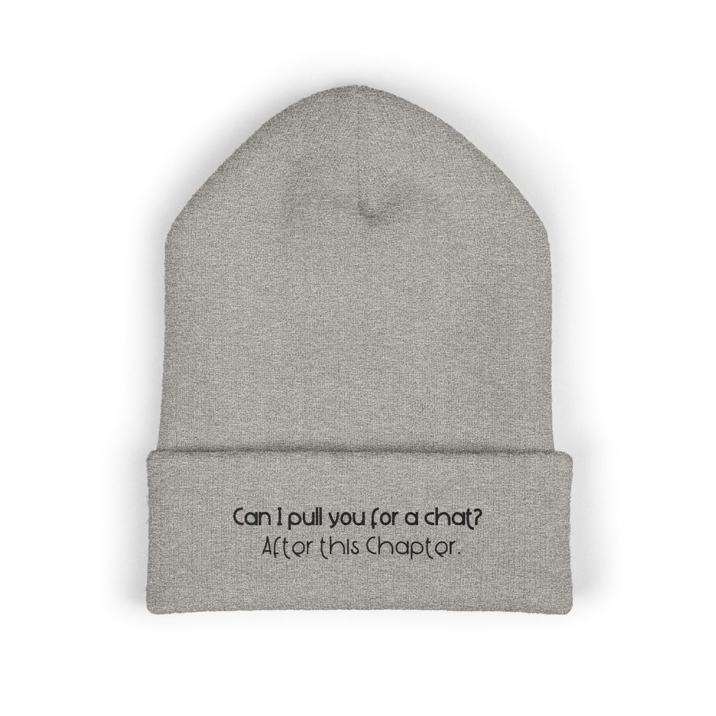 Can I Pull You For a Chat? - Bookish Villa Inspired Embroidered Cuffed Beanie (Black Text)