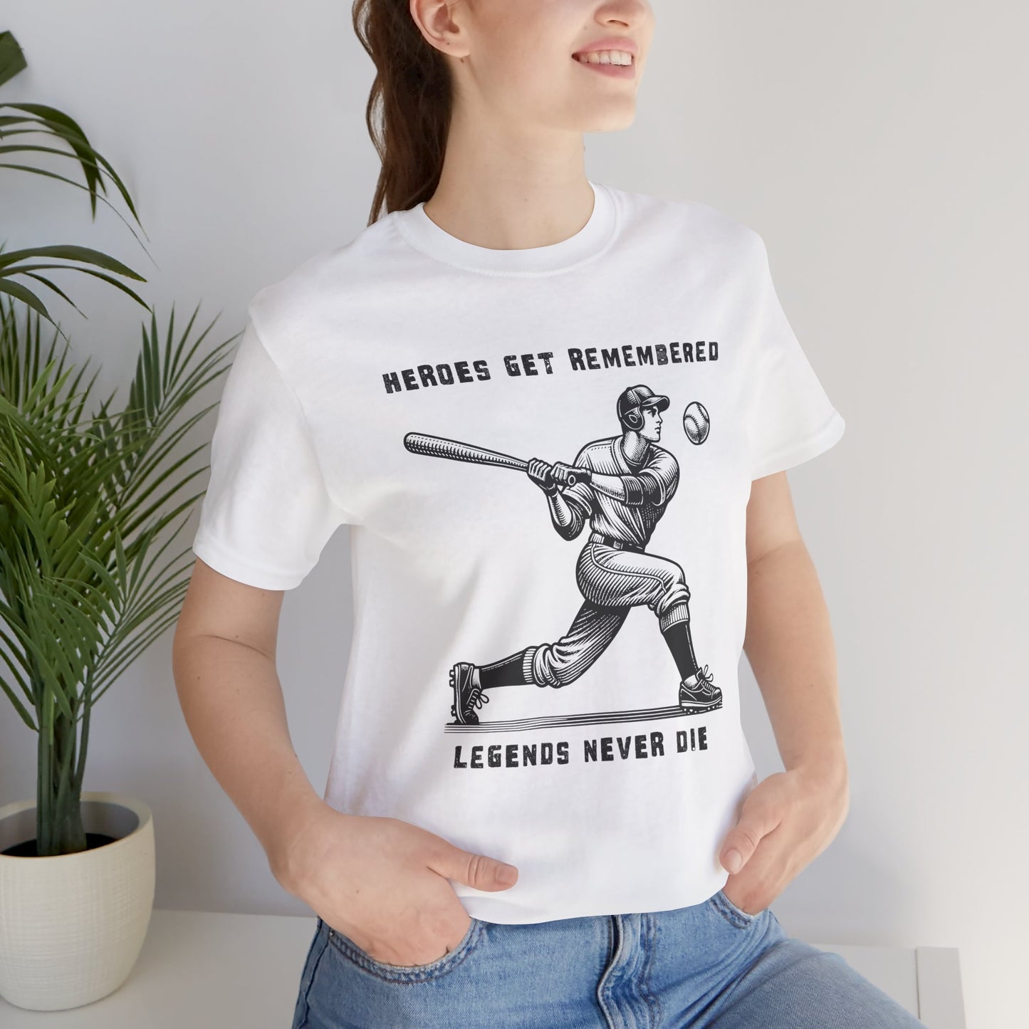 Baseball Tribute Tee — "Heroes Get Remembered, Legends Never Die"