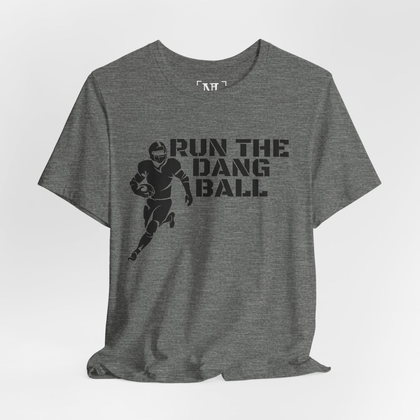 Run the Dang Ball T-Shirt — Football Player Graphic Tee