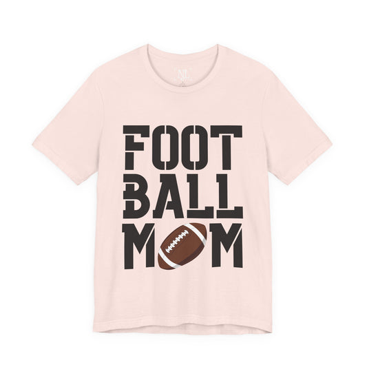 Football Mom T-Shirt – Bold Stacked Text with Football Graphic