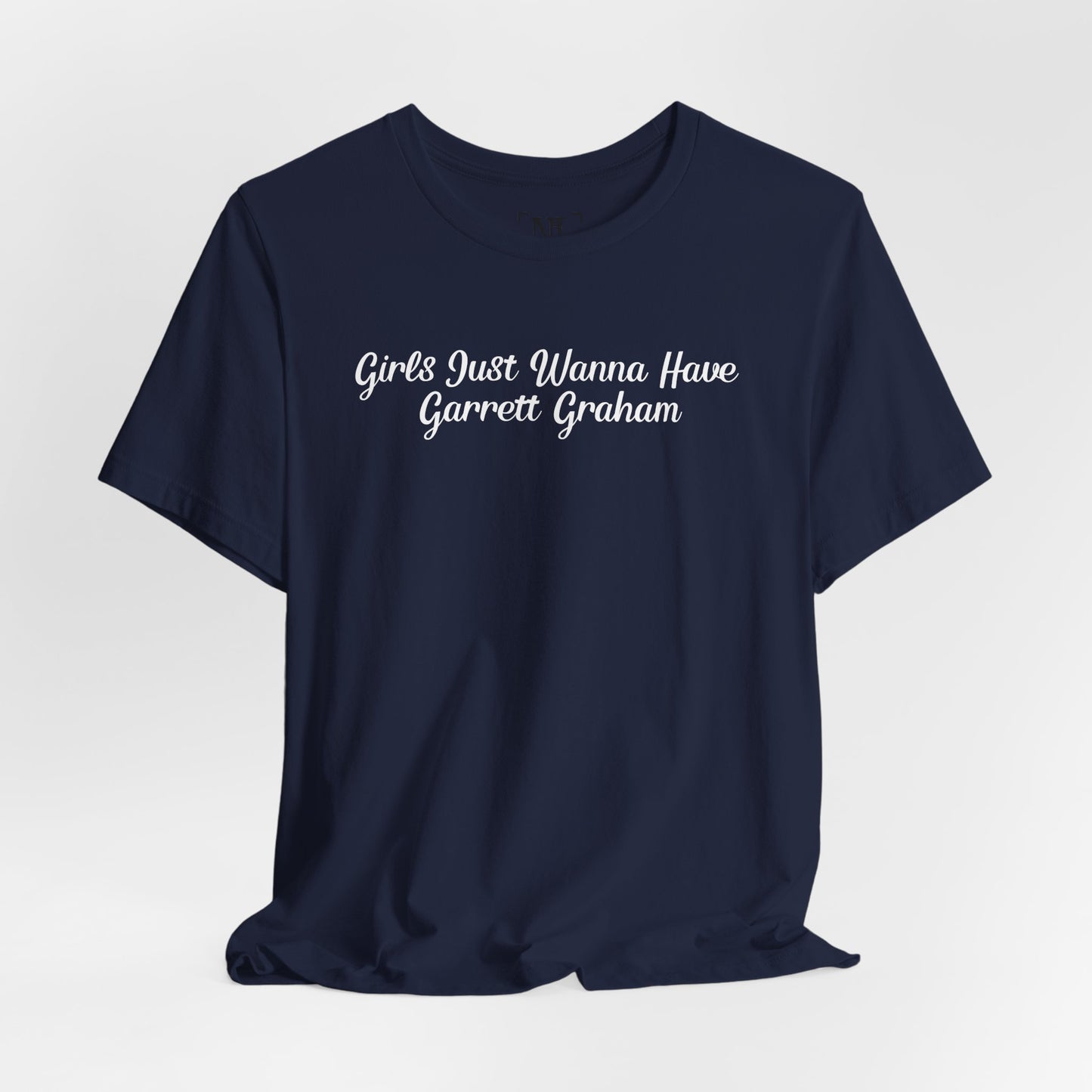 Girls Just Wanna Have Garrett Graham - Hockey Romance Inspired Tee