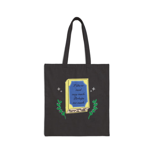 Book Lover Cotton Canvas Tote Bag — "I like to read very much. Perhaps too much." Graphic