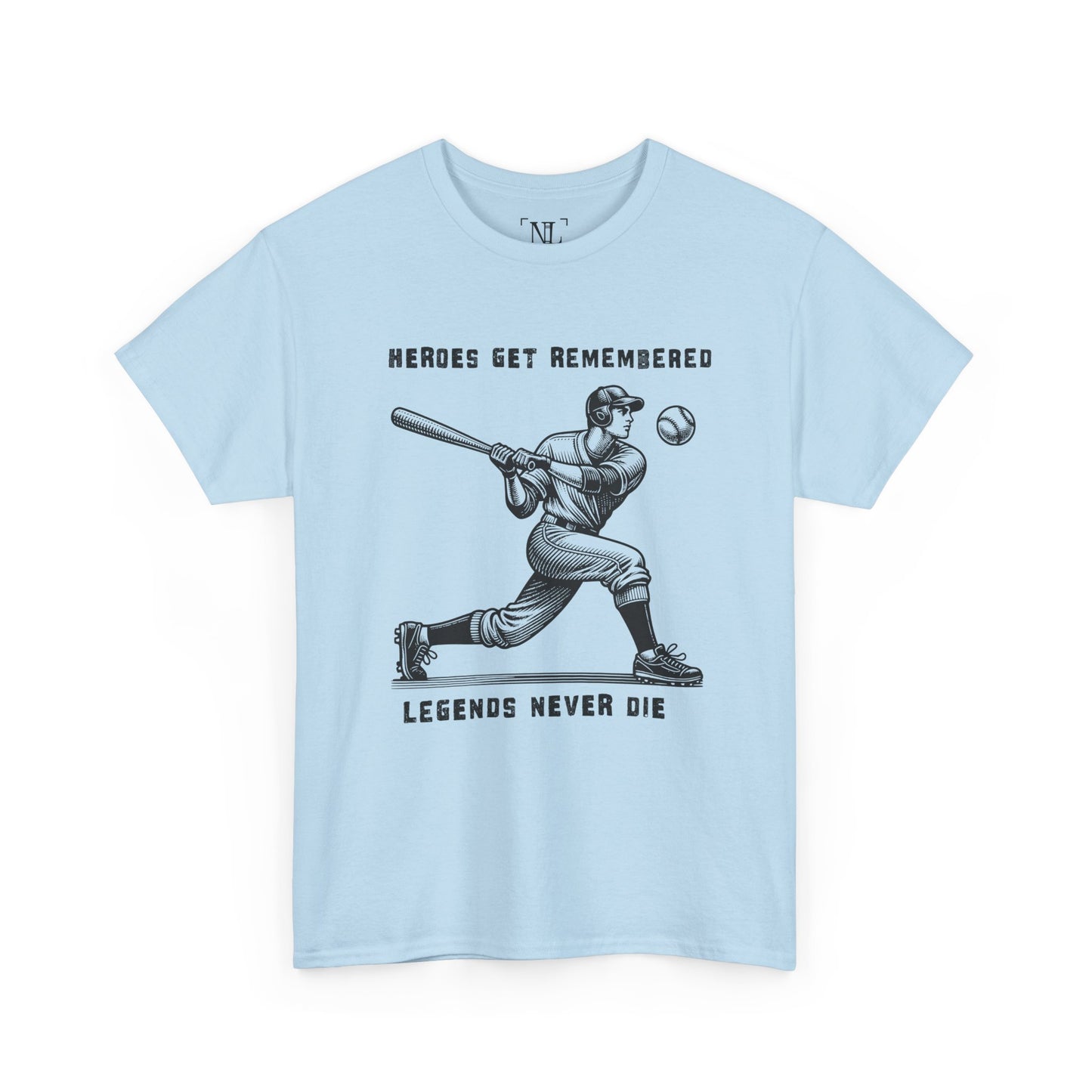 Baseball Legends T‑Shirt — "Heroes Get Remembered, Legends Never Die" Tribute Tee