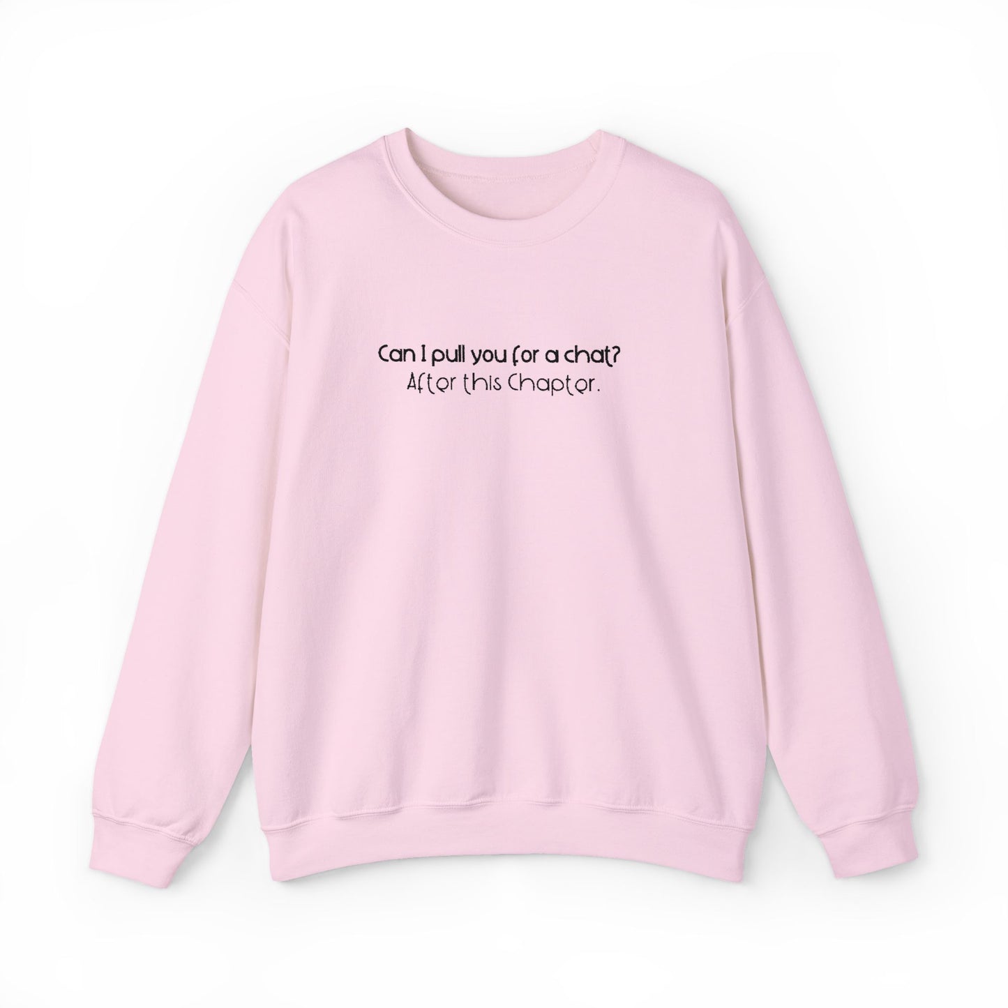 Can I Put You For a Chat? - Bookish Villa Inspired Embroidered Sweatshirt (Black Text)