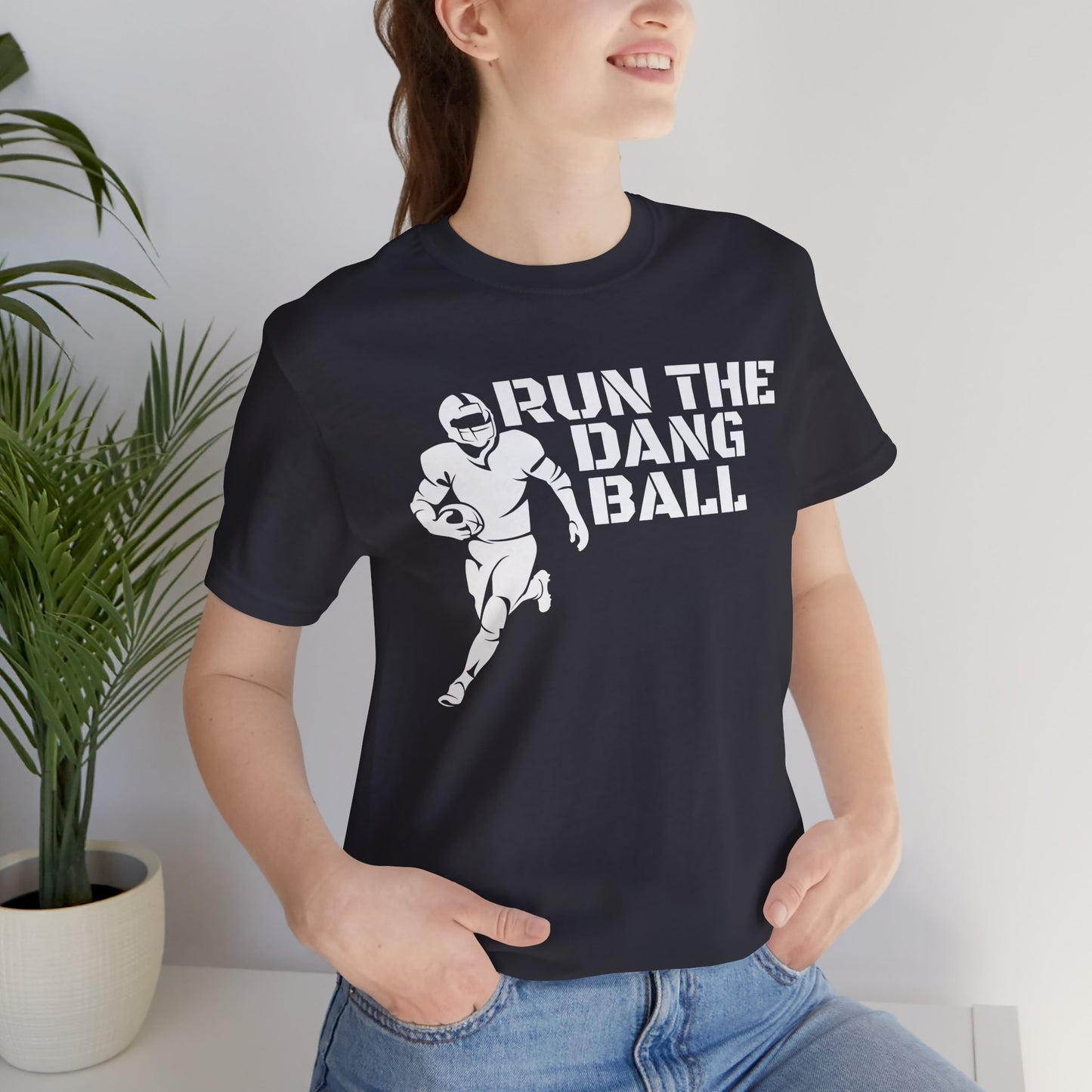 Run the Dang Ball T-Shirt — Football Player Graphic Tee (White Text)