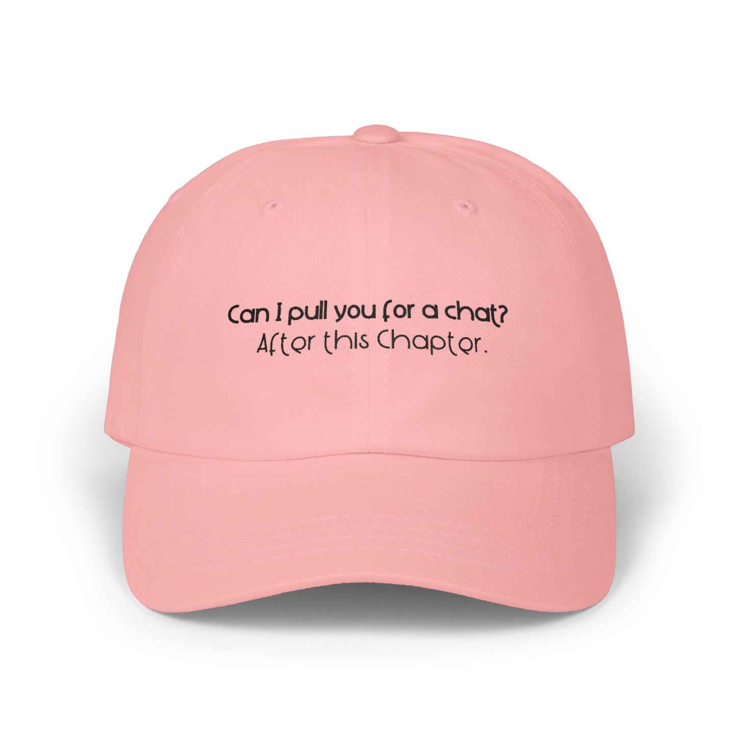 Can I Pull You For A Chat? -  Bookish Villa Inspired Embroidered Hat (Black Text)