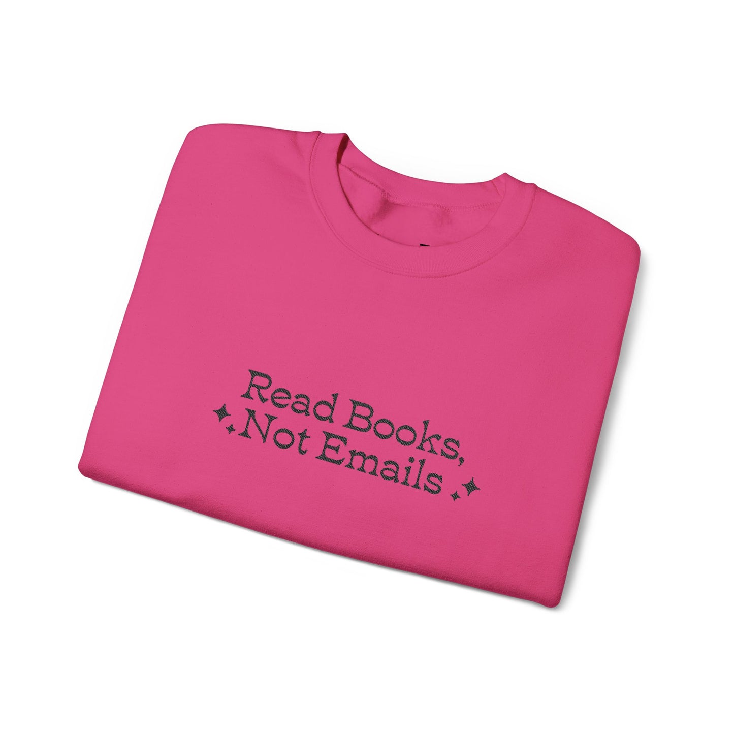 "Read Books Not Emails." - Embroidered Cozy Literary Sweatshirt (Black Text)