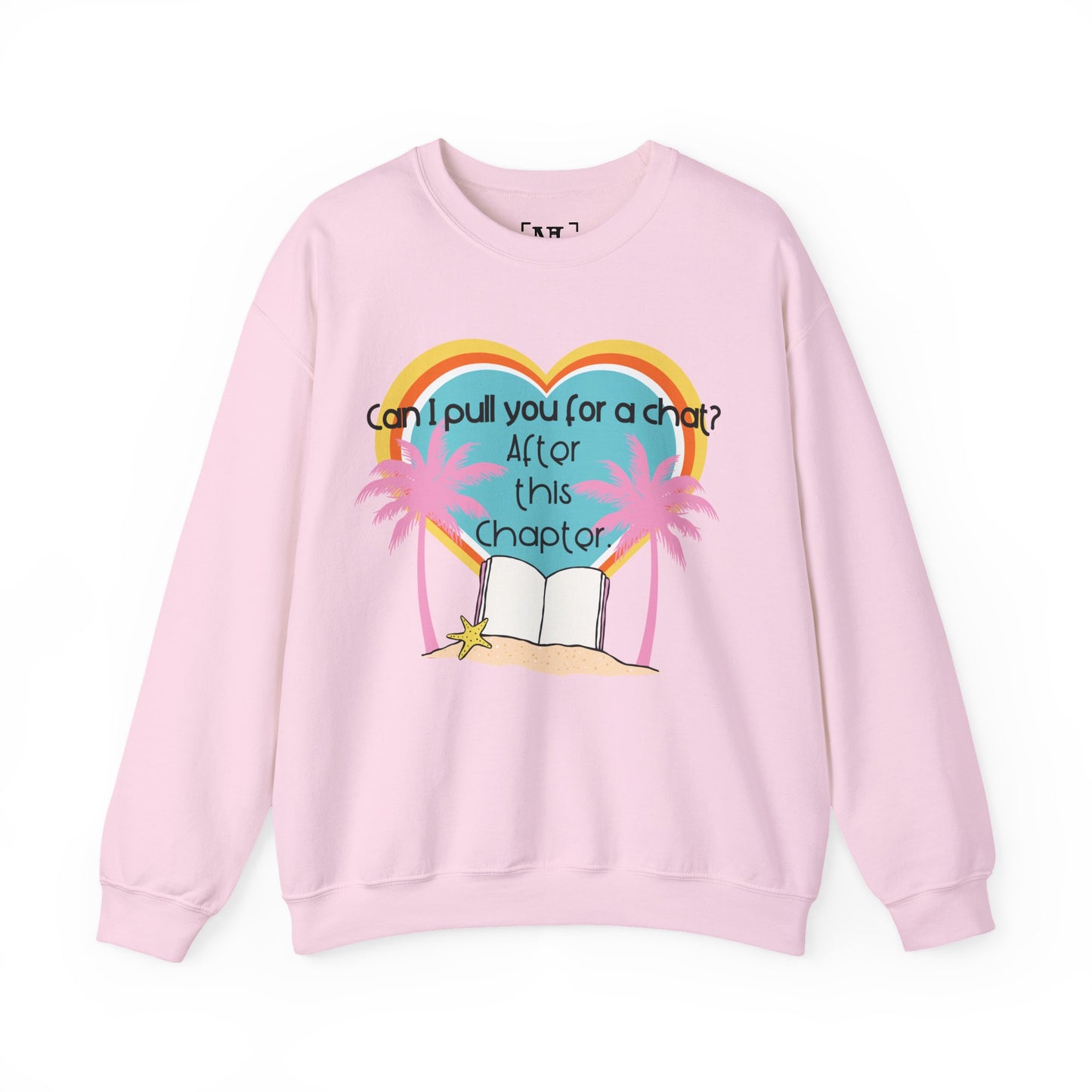 Can I Pull You for a Chat? - Bookish Villa Inspired Crewneck Sweatshirt