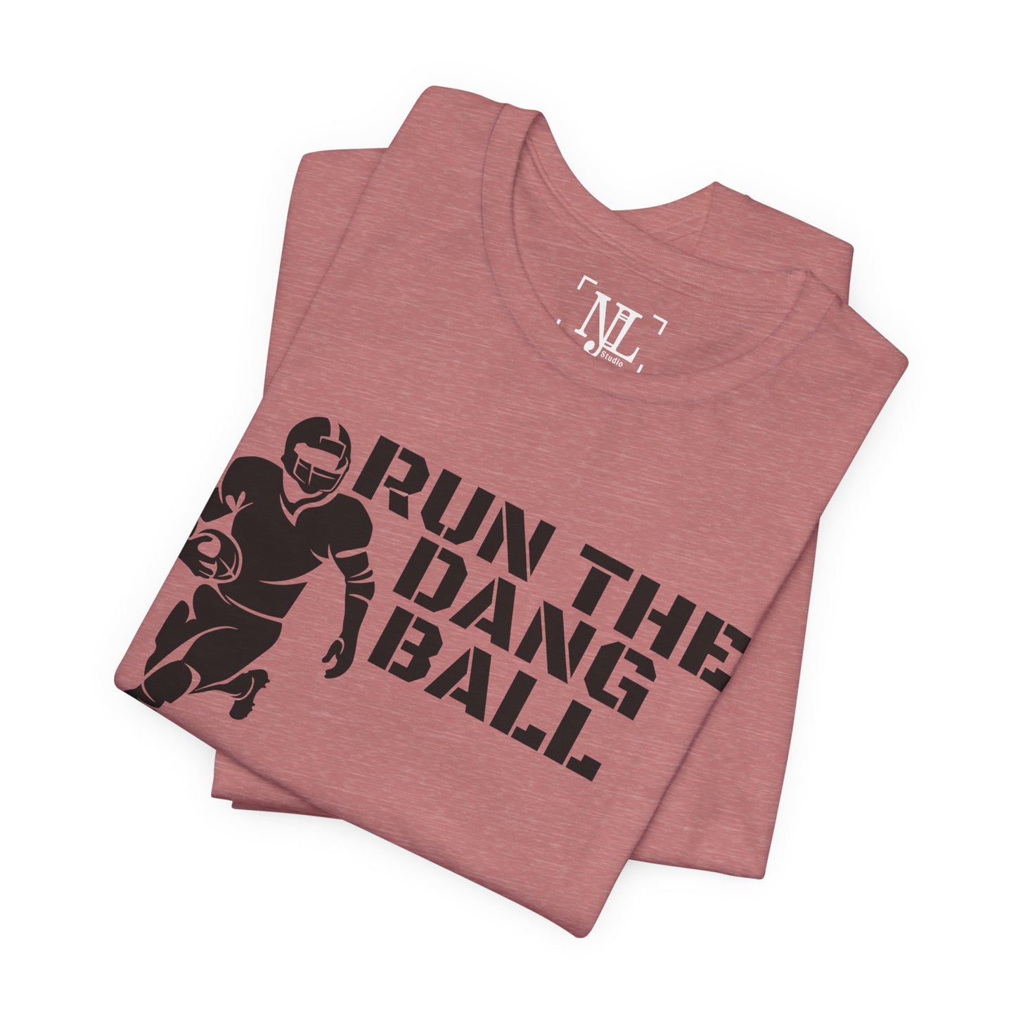 Run the Dang Ball T-Shirt — Football Player Graphic Tee