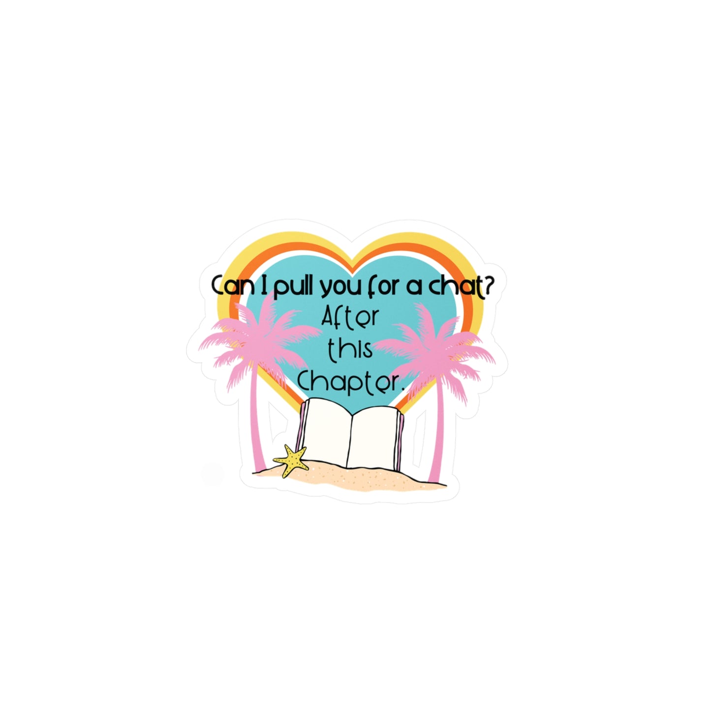 Can I pull you for a chat? - Bookish Villa Inspire Kiss-Cut Vinyl Decal