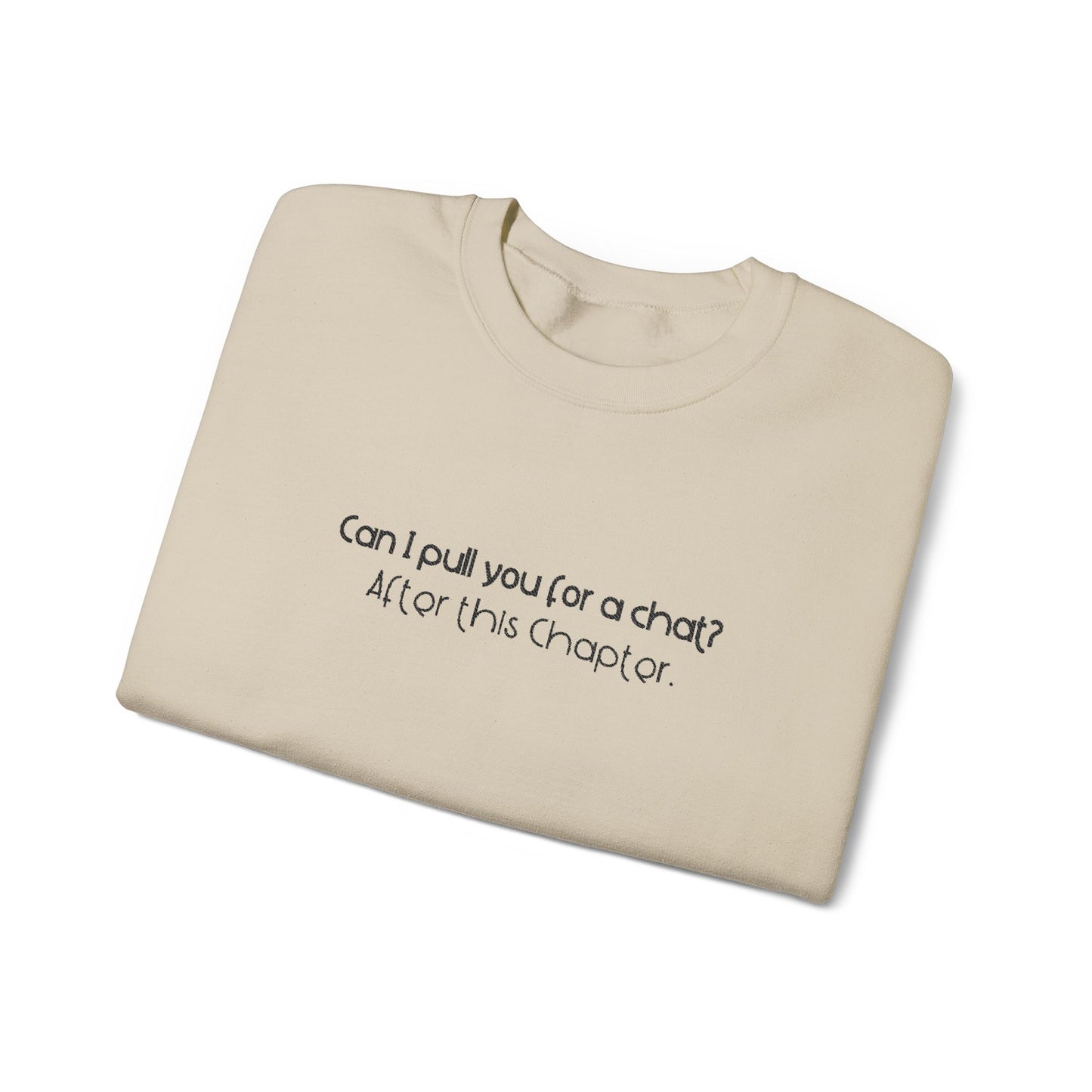 Can I Put You For a Chat? - Bookish Villa Inspired Embroidered Sweatshirt (Black Text)