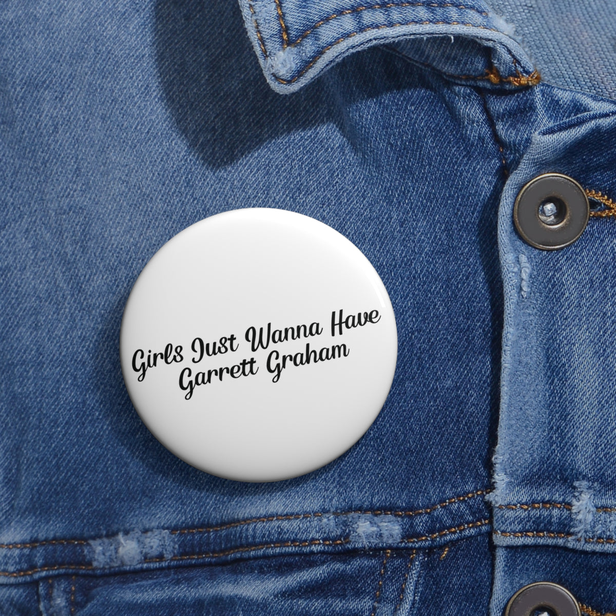Girls Just Wanna Have Garrett Graham - Hockey Romance Inspired Pin Button