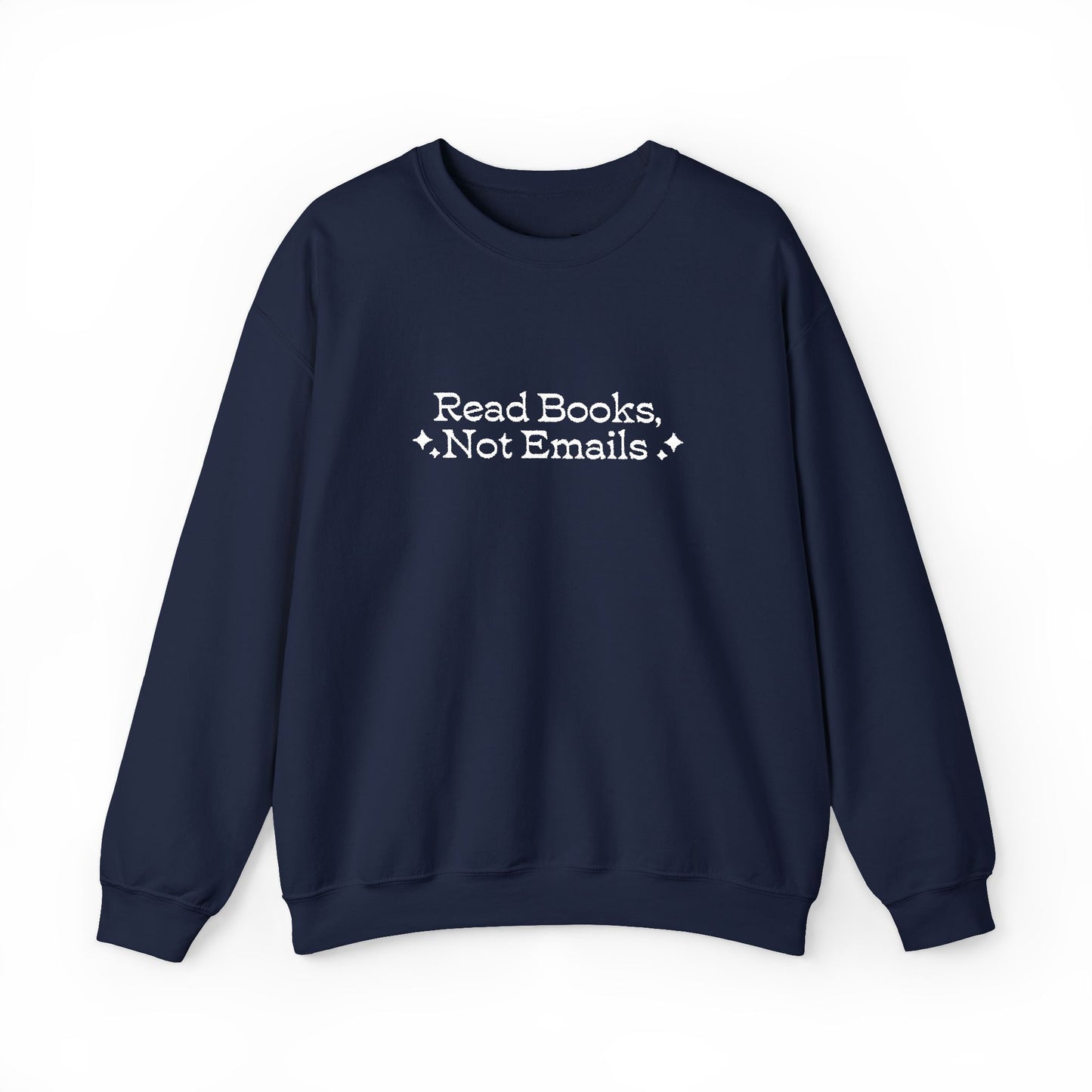 "Read Books Not Emails." - Embroidered Cozy Literary Sweatshirt (White Text)