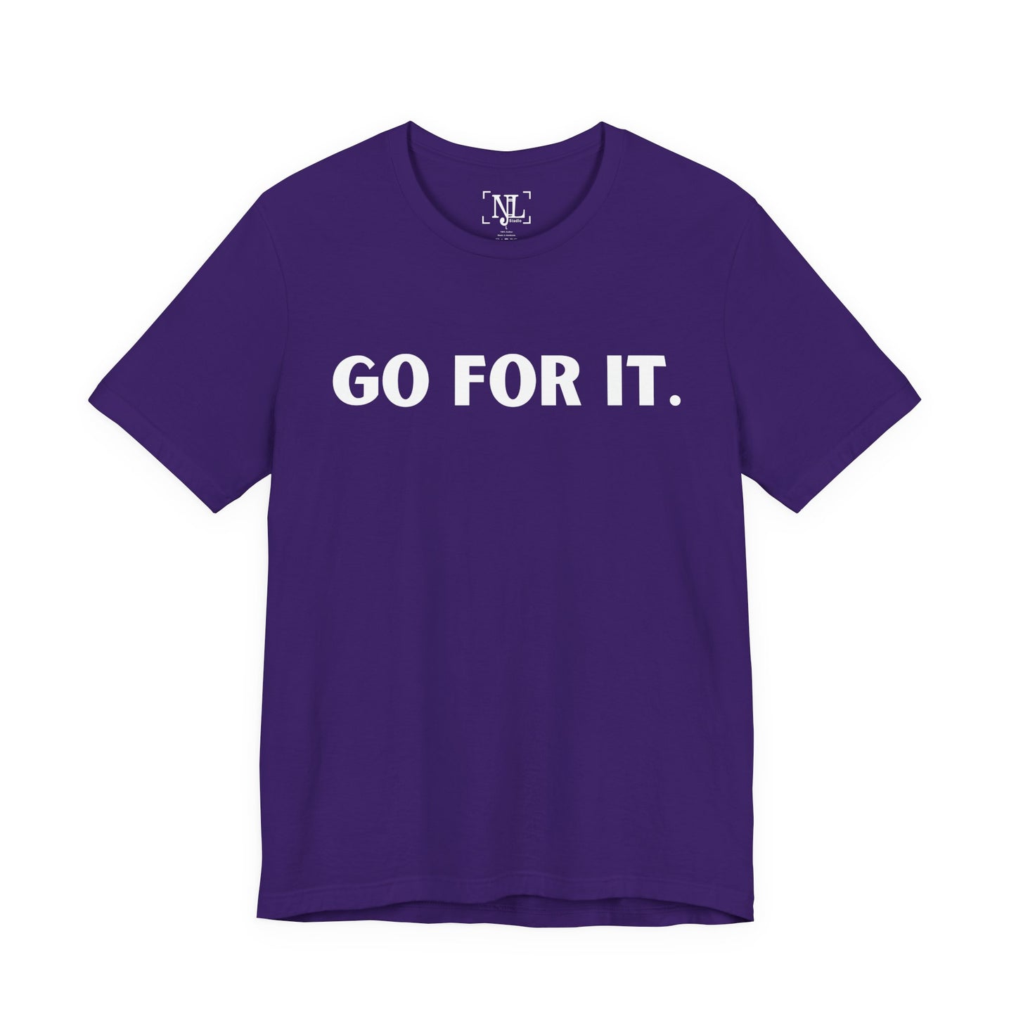 Go For It — Motivational Graphic T-Shirt (White Text)