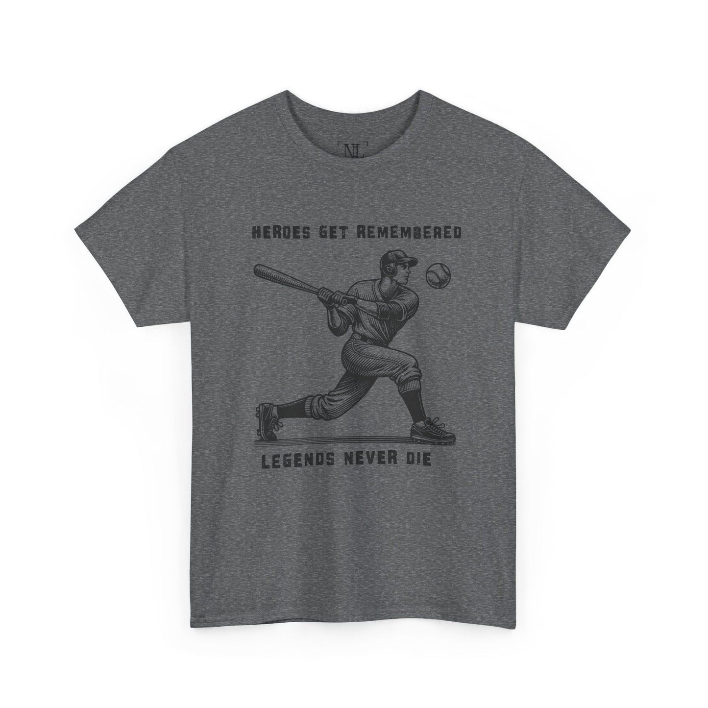 Baseball Legends T‑Shirt — "Heroes Get Remembered, Legends Never Die" Tribute Tee