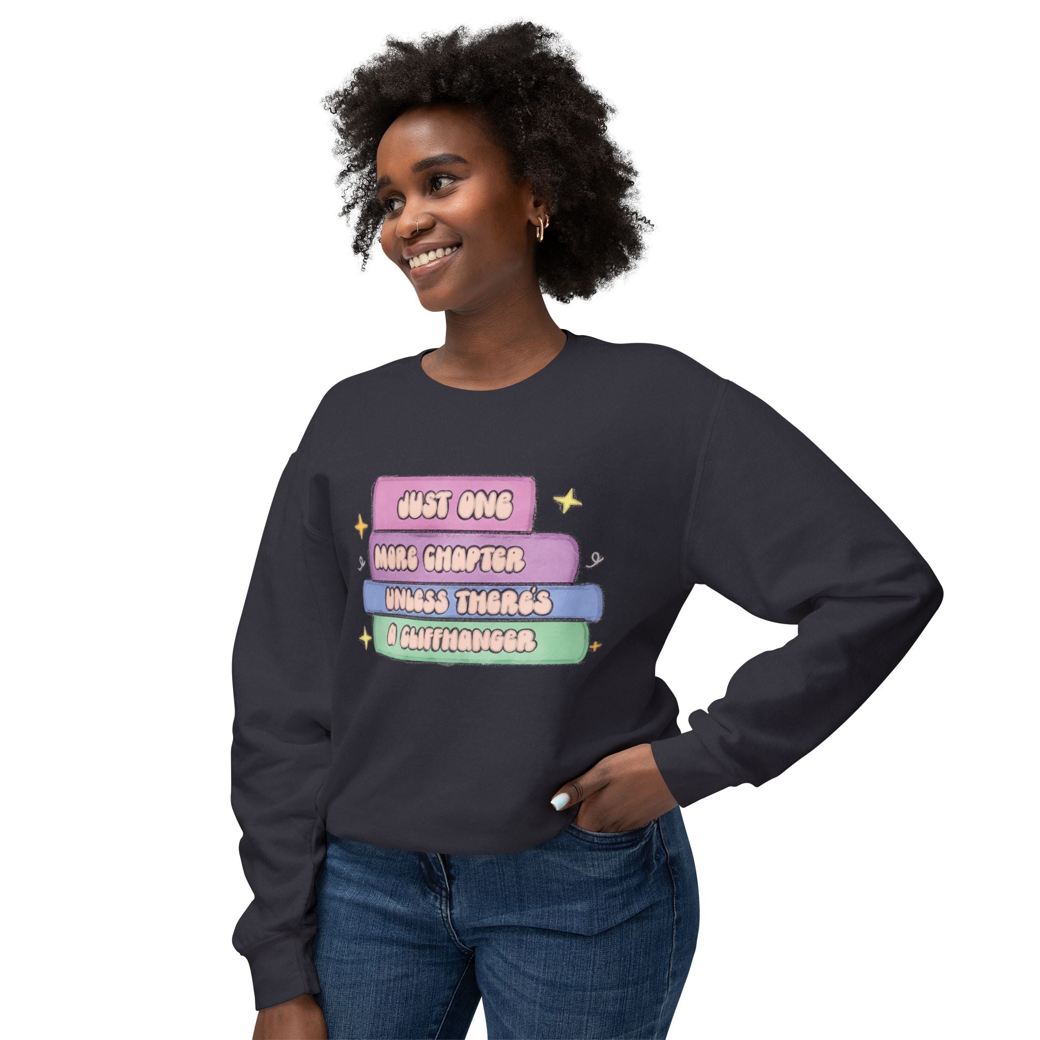 Cozy Book Lover Crewneck Sweatshirt — "Just One More Chapter Unless There’s a Cliffhanger."
