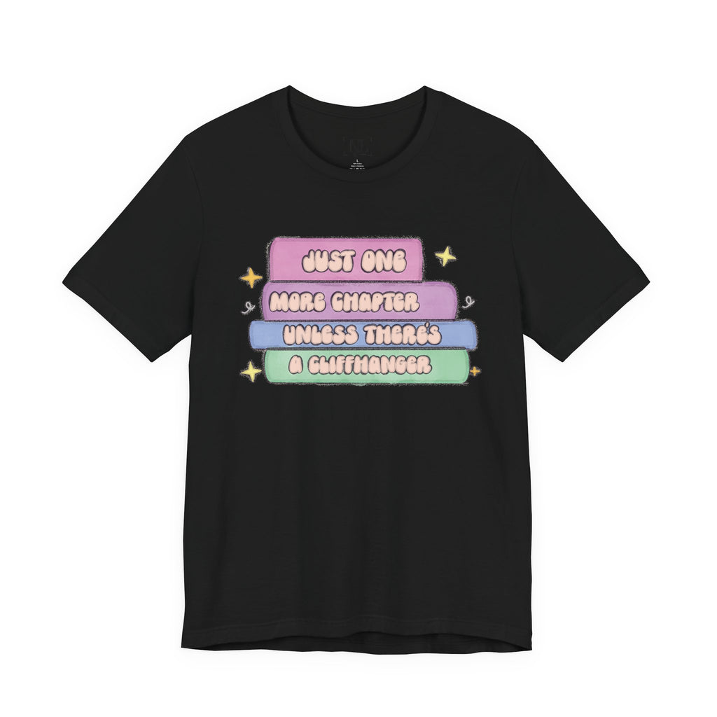 Book Lover Tee — "Just One More Chapter Unless There’s A Cliffhanger" Pastel Graphic