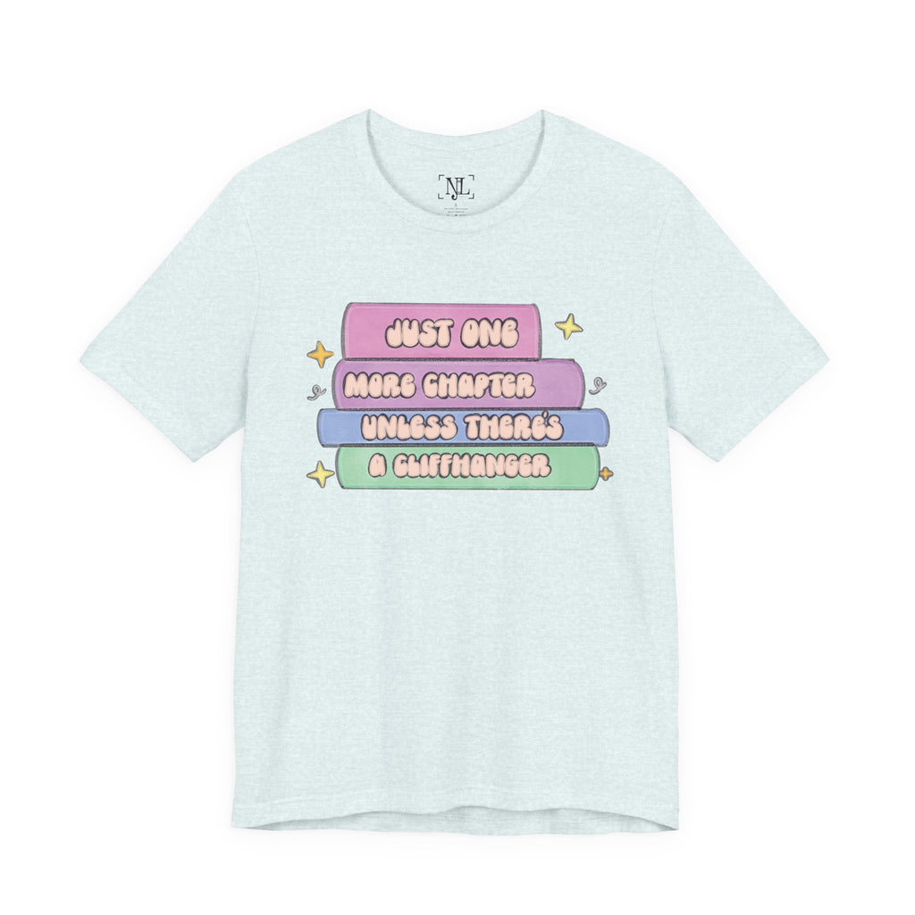 Book Lover Tee — "Just One More Chapter Unless There’s A Cliffhanger" Pastel Graphic