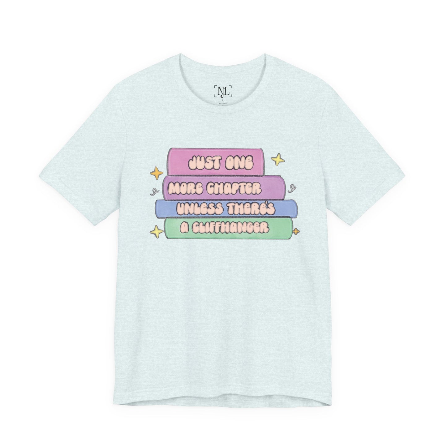 Book Lover Tee — "Just One More Chapter Unless There’s A Cliffhanger" Pastel Graphic