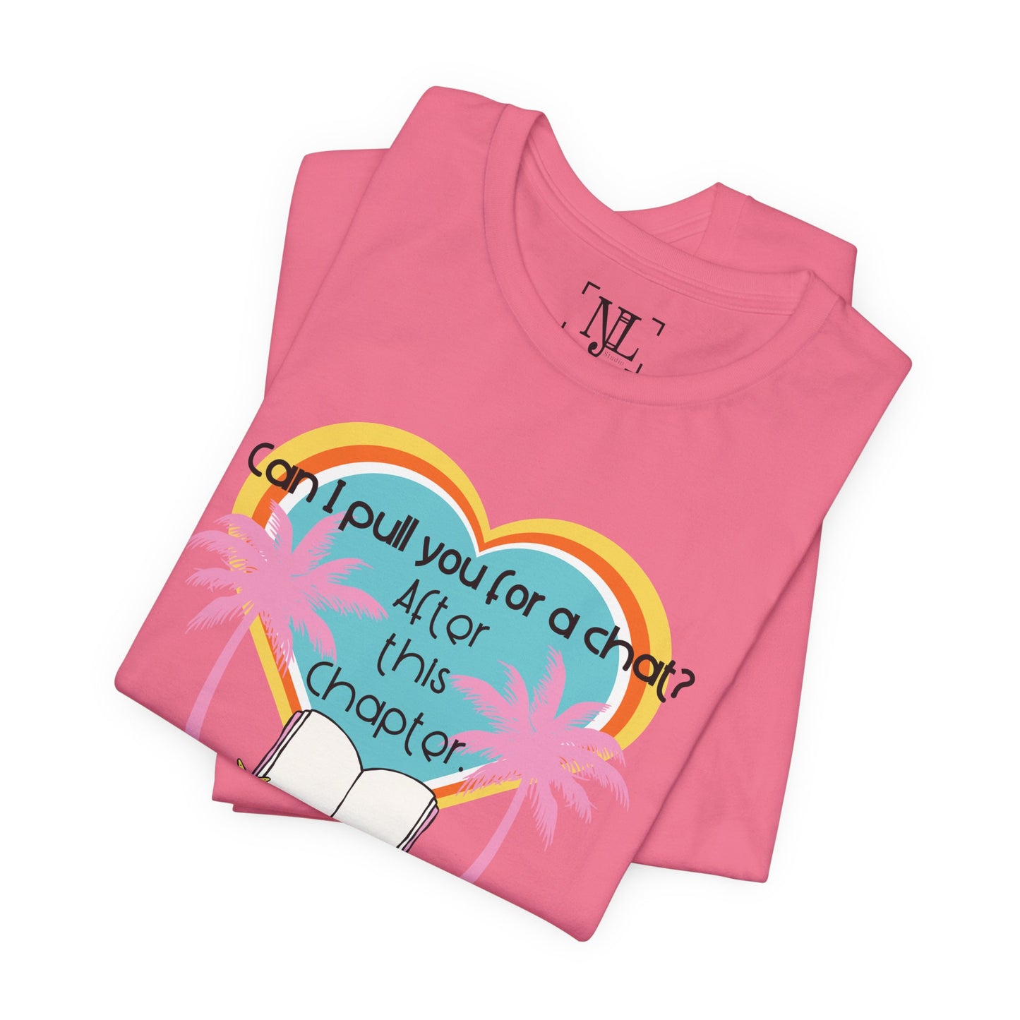 Can I Pull You For A Chat? - Bookish Villa Inspired Tee