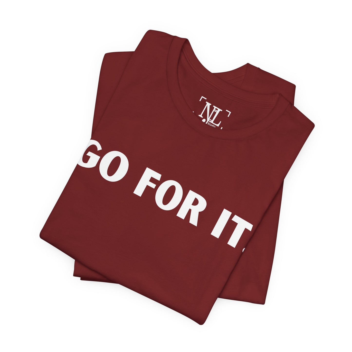 Go For It — Motivational Graphic T-Shirt (White Text)