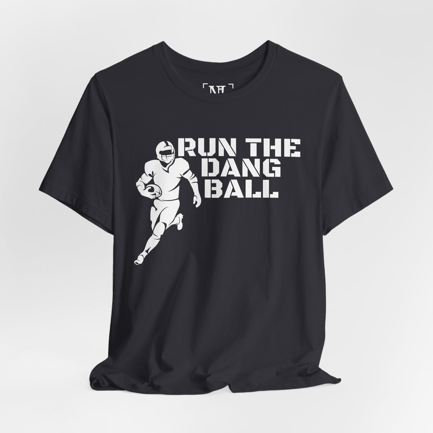 Run the Dang Ball T-Shirt — Football Player Graphic Tee (White Text)