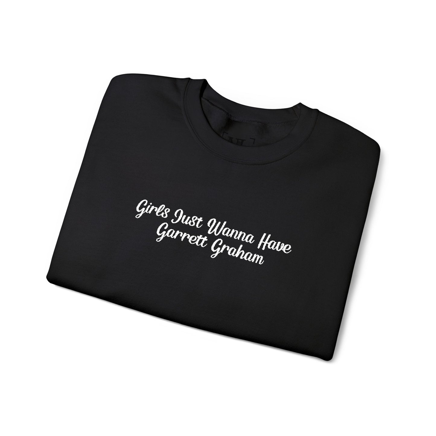 Girls Just Wanna Have Garrett Graham - Hockey Romance Inspired Embroidered Sweatshirt