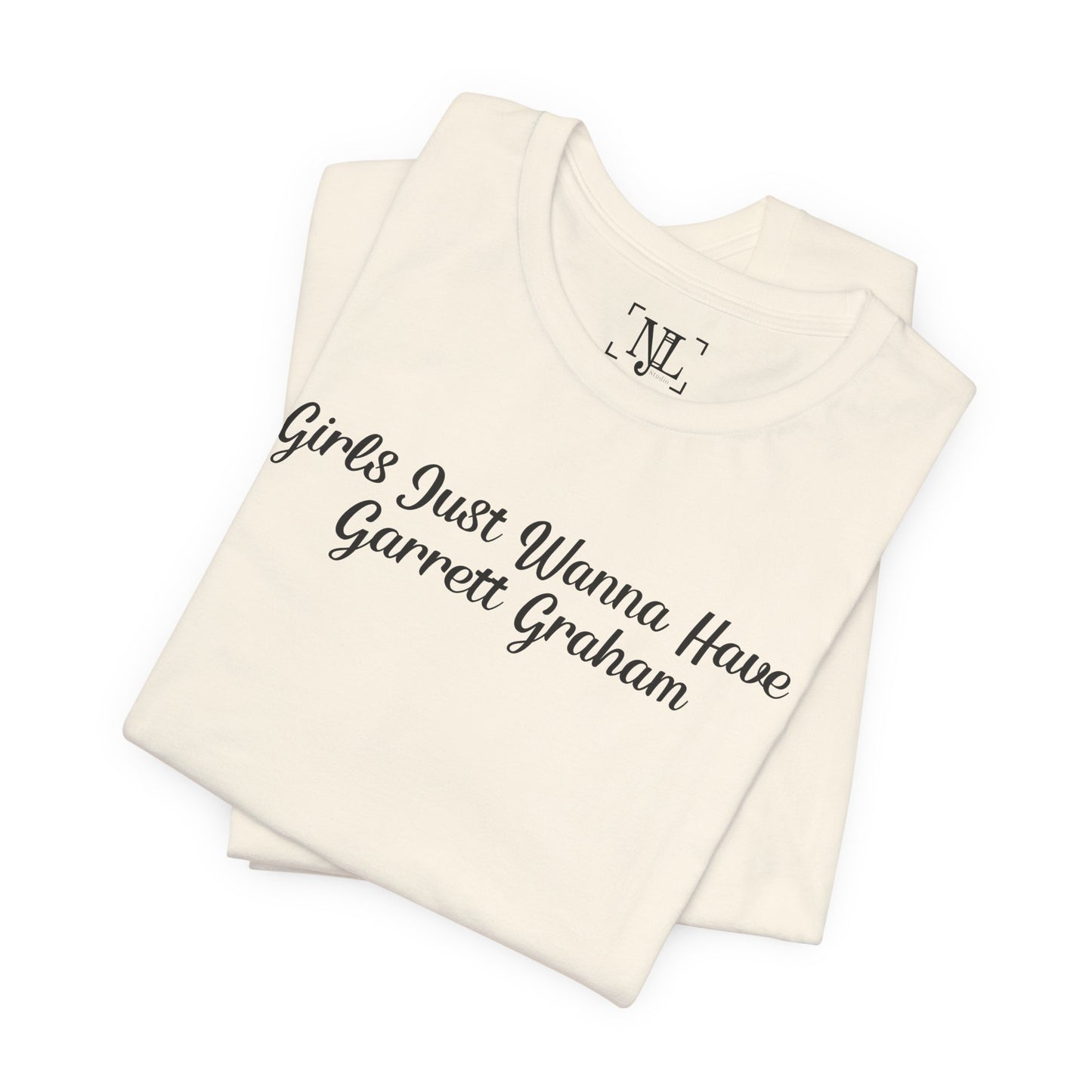 Girls Just Wanna Have Garrett Graham - Hockey Romance Inspired Tee