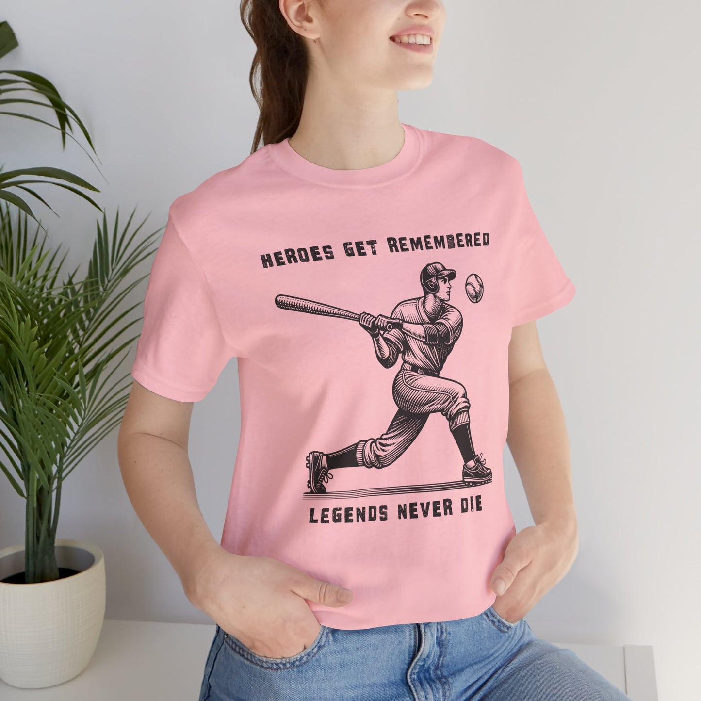 Baseball Tribute Tee — "Heroes Get Remembered, Legends Never Die"