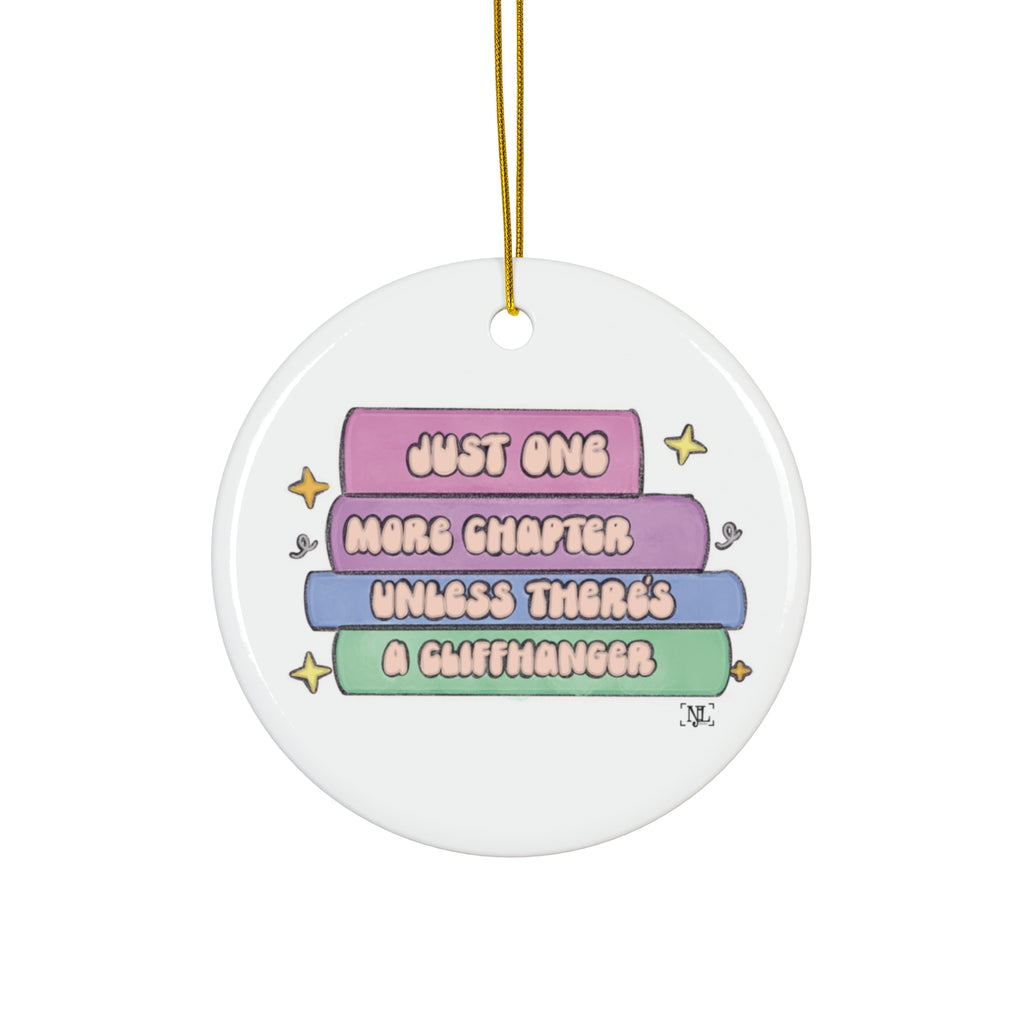 Book Lover Ceramic Ornament — "Just One More Chapter."