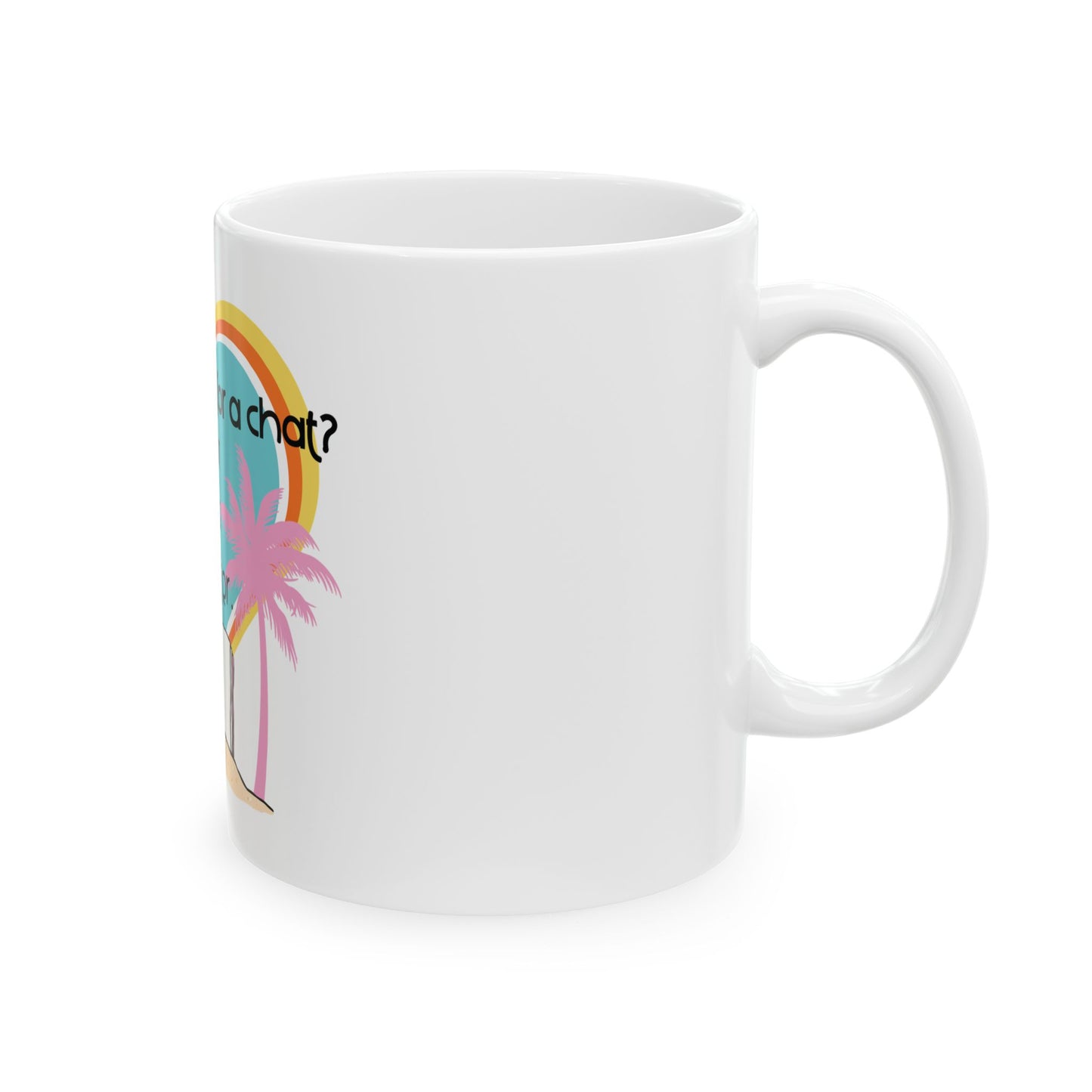 Can I Pull You For a Chat?- Bookish Villa Inspired  Ceramic Coffee Cup (11oz/15oz)