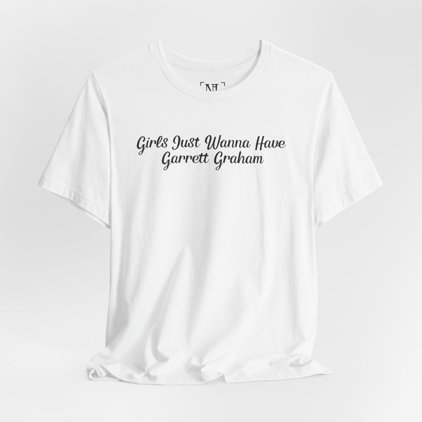Girls Just Wanna Have Garrett Graham - Hockey Romance Inspired Tee