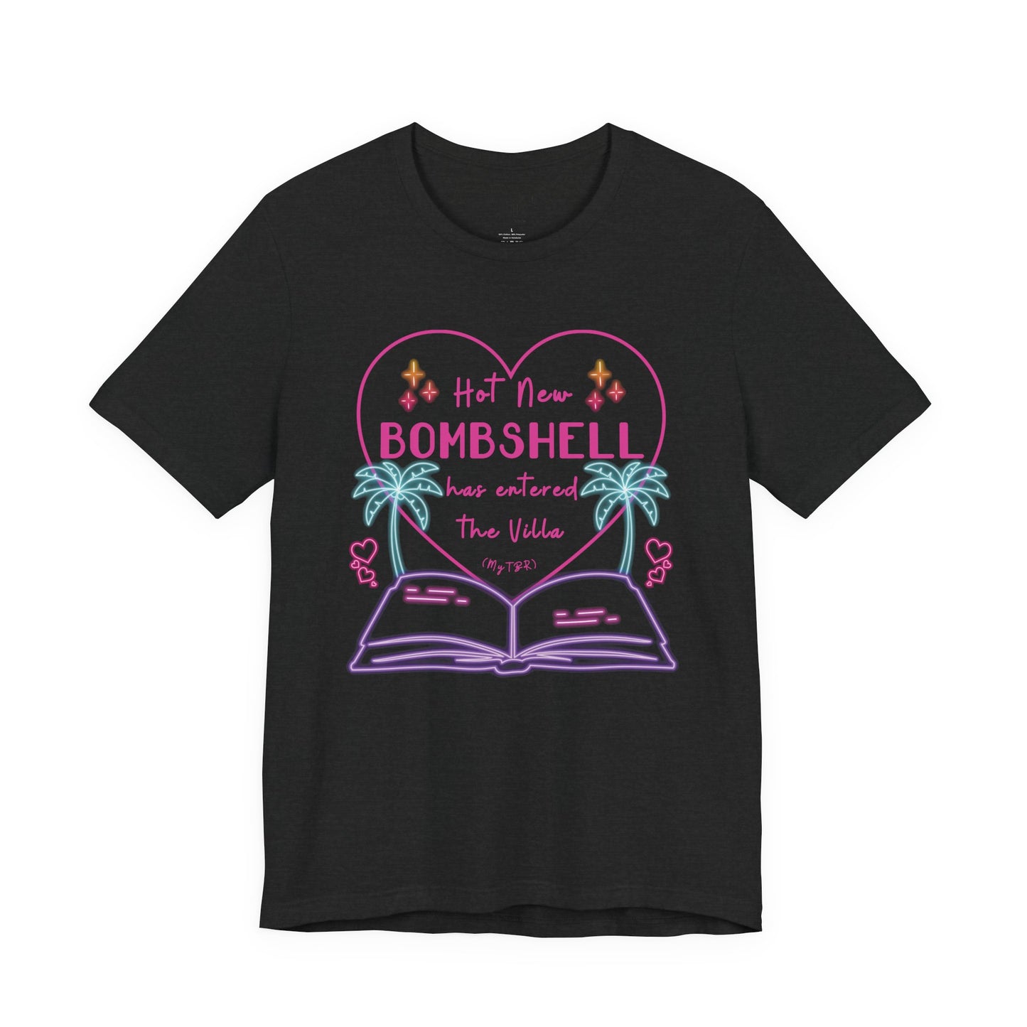 Hot New Bombshell Has Entered The Villa - Bookish Villa Inspired Tee