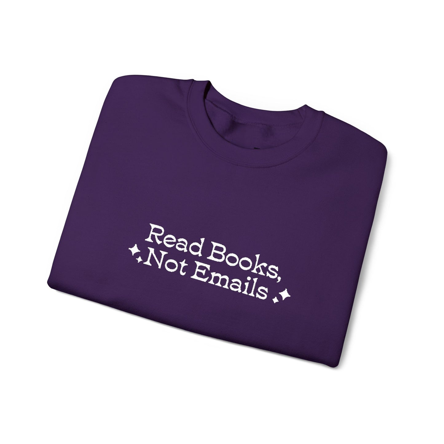 "Read Books Not Emails." - Embroidered Cozy Literary Sweatshirt (White Text)