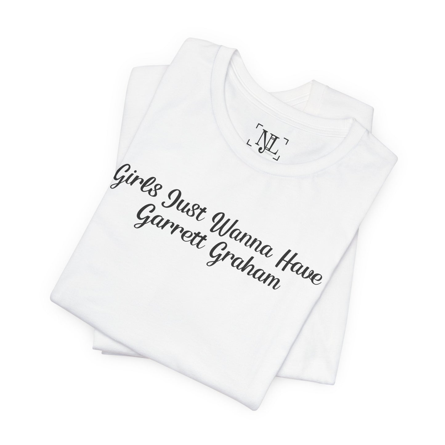 Girls Just Wanna Have Garrett Graham - Hockey Romance Inspired Tee