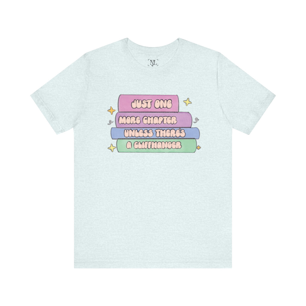 Book Lover Tee — "Just One More Chapter Unless There’s A Cliffhanger" Pastel Graphic