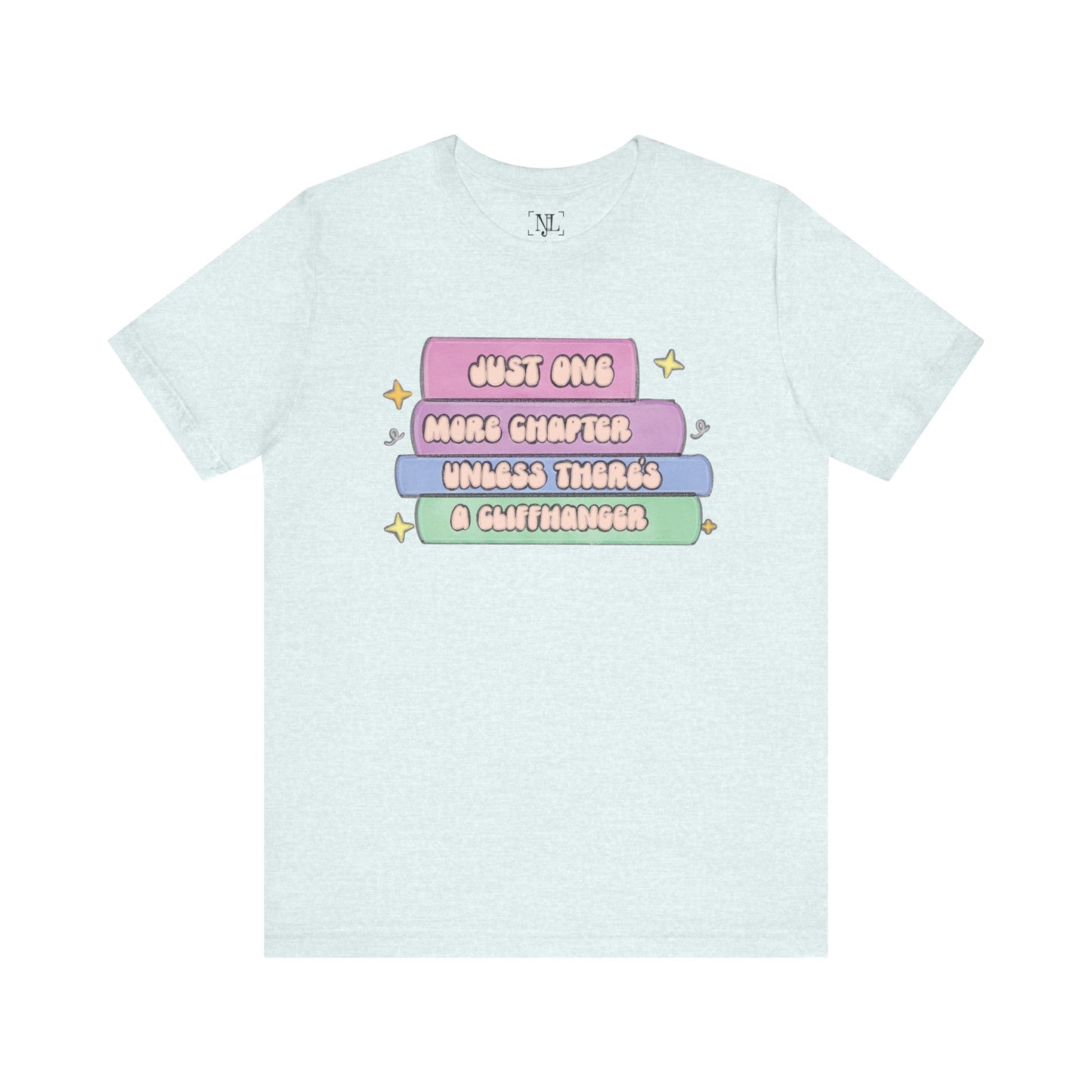 Book Lover Tee — "Just One More Chapter Unless There’s A Cliffhanger" Pastel Graphic