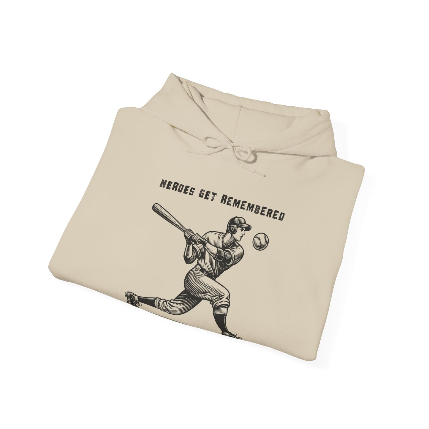 Baseball Tribute Hoodie — "Heroes Get Remembered, Legends Never Die" Hoodie