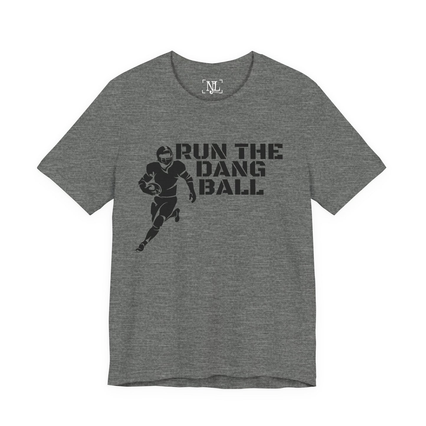 Run the Dang Ball T-Shirt — Football Player Graphic Tee
