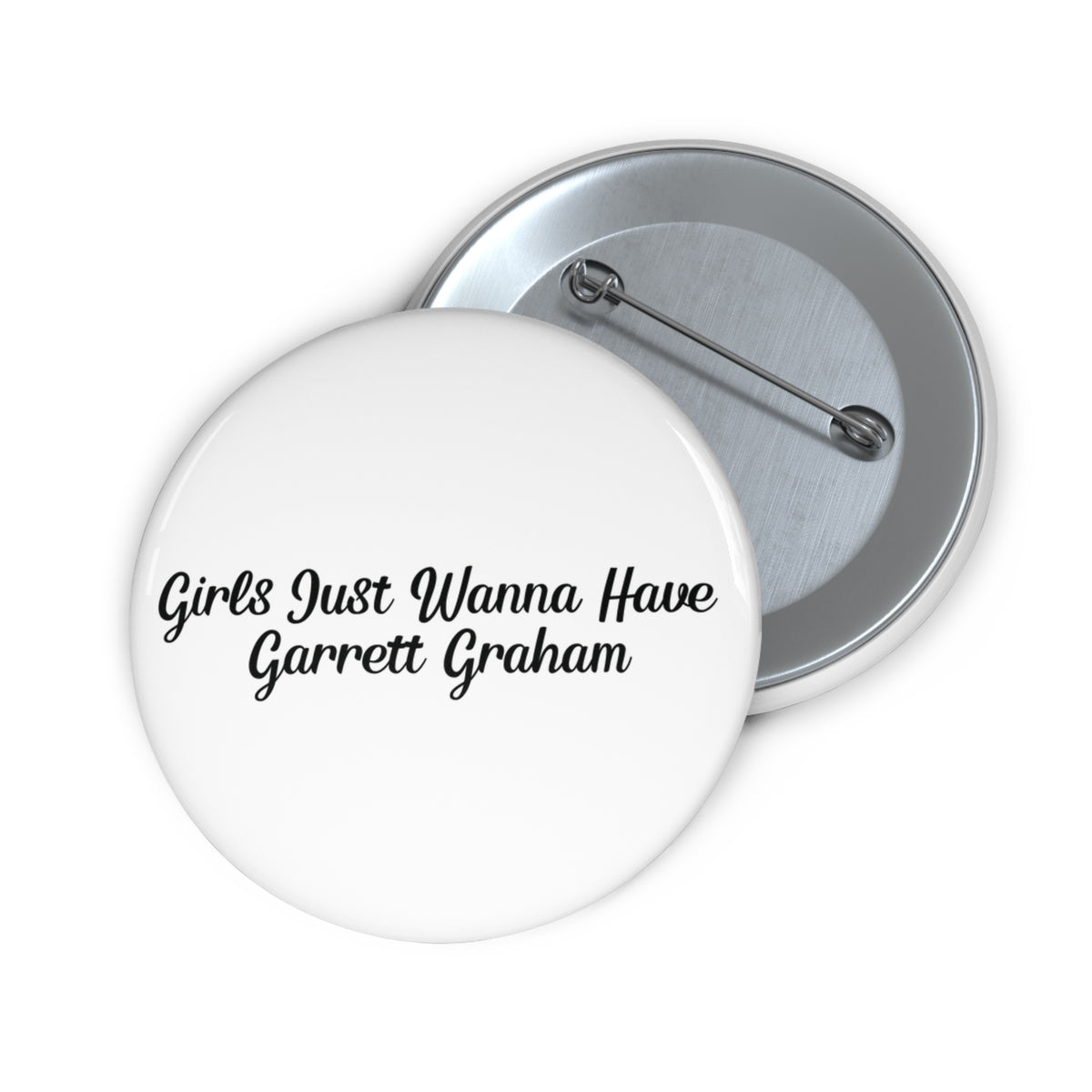 Girls Just Wanna Have Garrett Graham - Hockey Romance Inspired Pin Button